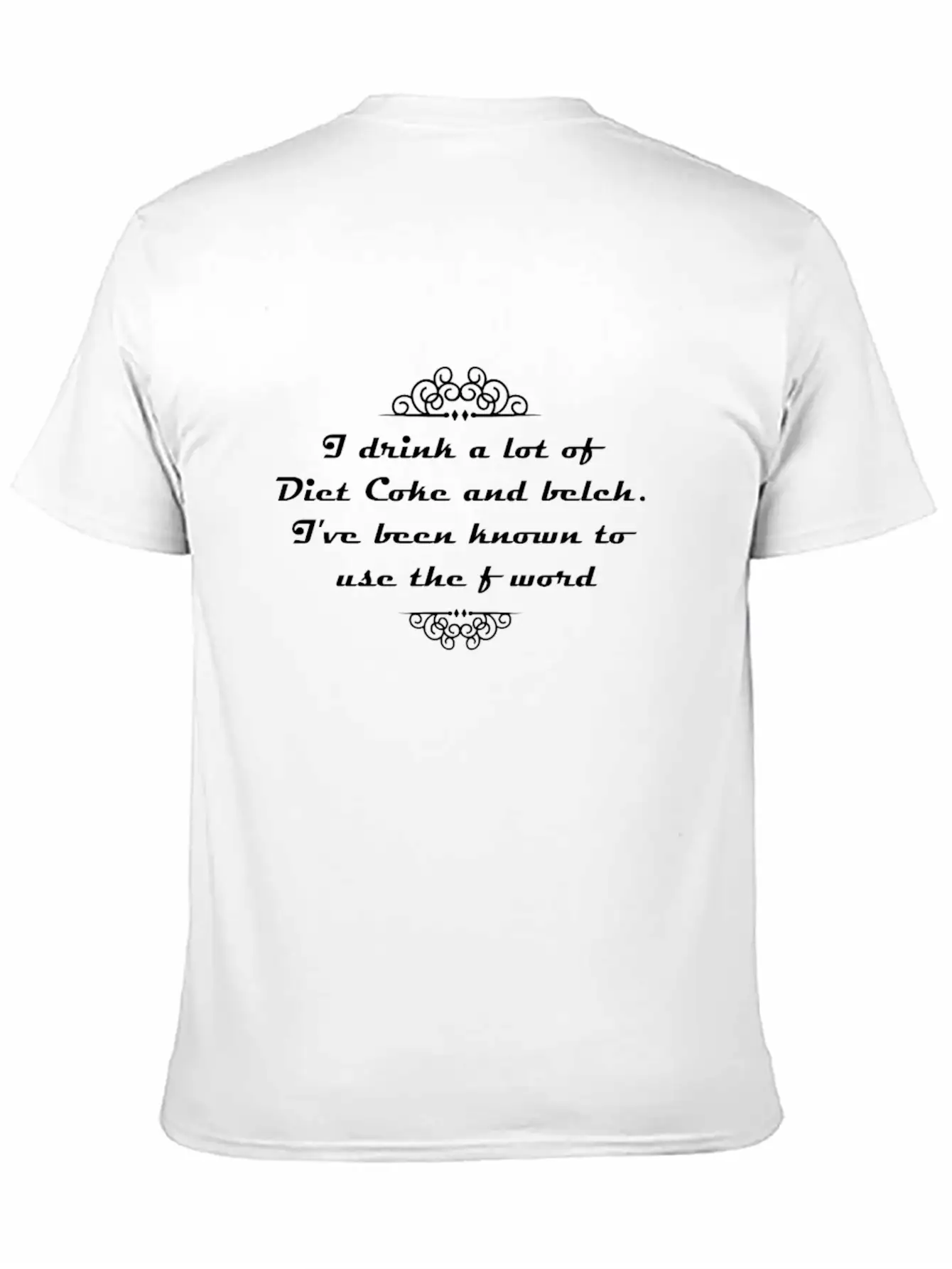 I Drink A Lot Of Diet Coke And Belch. I've Been Kn Unisex Casual T-Shirt – Clean Design For Daily Comfort