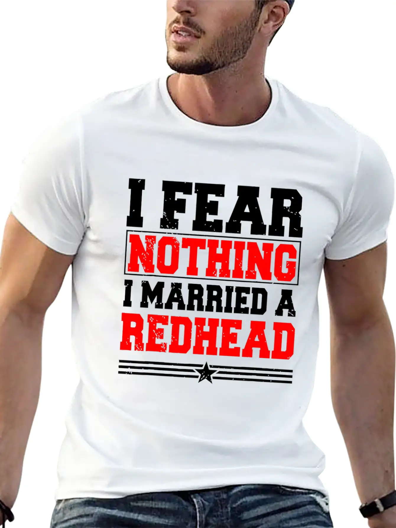 I Fear Nothing I Married A Redhead Ginger Hair Unisex Casual T-Shirt – Clean Design For Daily Comfort