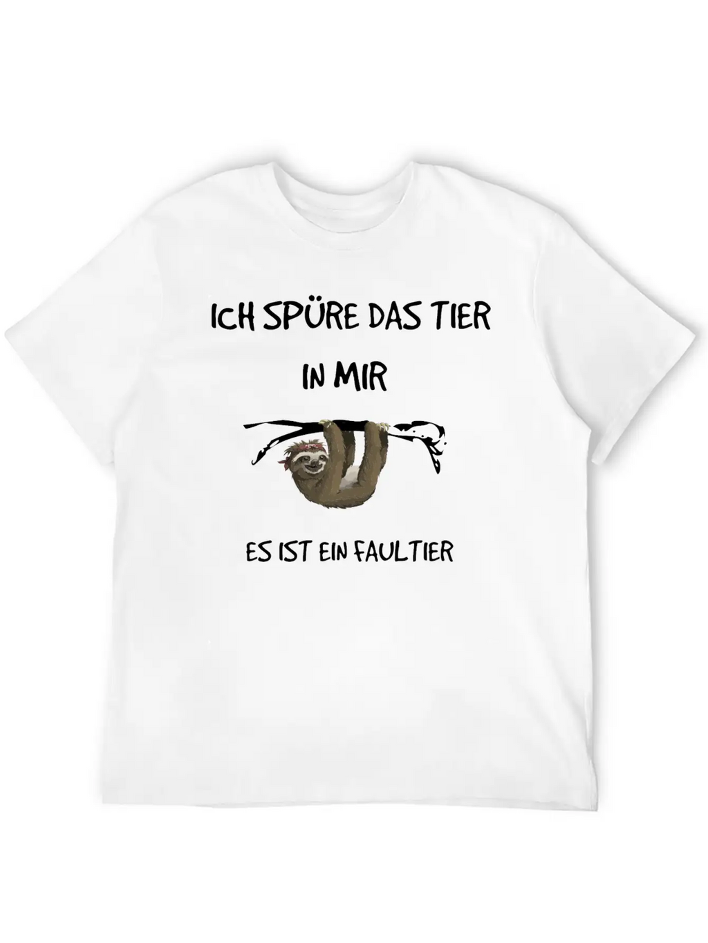 "I Feel The Animal In Me" - Sloth Subject Unisex Short Sleeve Soft Cotton T-Shirt – Casual Everyday Wear
