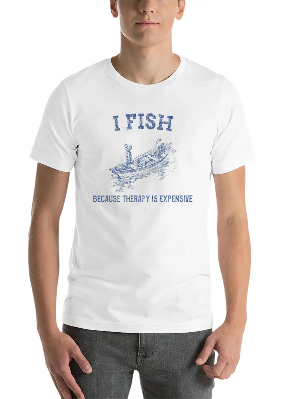 I FISH BECAUSE THERAPY IS EXPENSIVE TSHIRT Casual Graphic T-Shirt – Simple And Comfortable Daily Wear