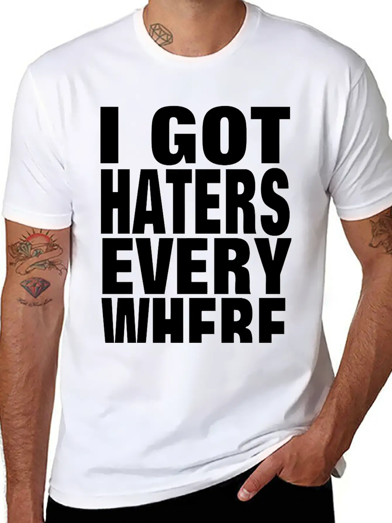 I GOT HATERS EVERYWHERE Stylish Everyday T-Shirt – Unisex Basic Cotton Tee