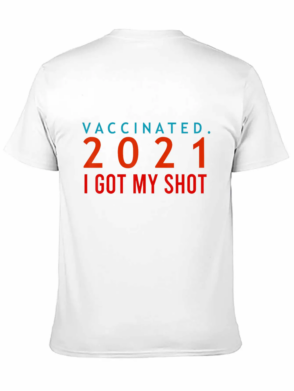 I Got My Shot Pro Vaccine Supporter Vaccinated Unisex Casual T-Shirt – Clean Design For Daily Comfort