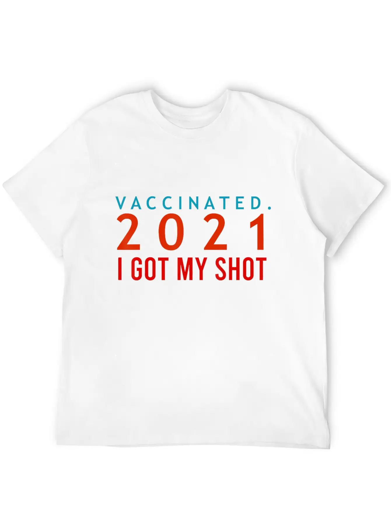 I Got My Shot Pro Vaccine Supporter Vaccinated Unisex Casual T-Shirt – Clean Design For Daily Comfort