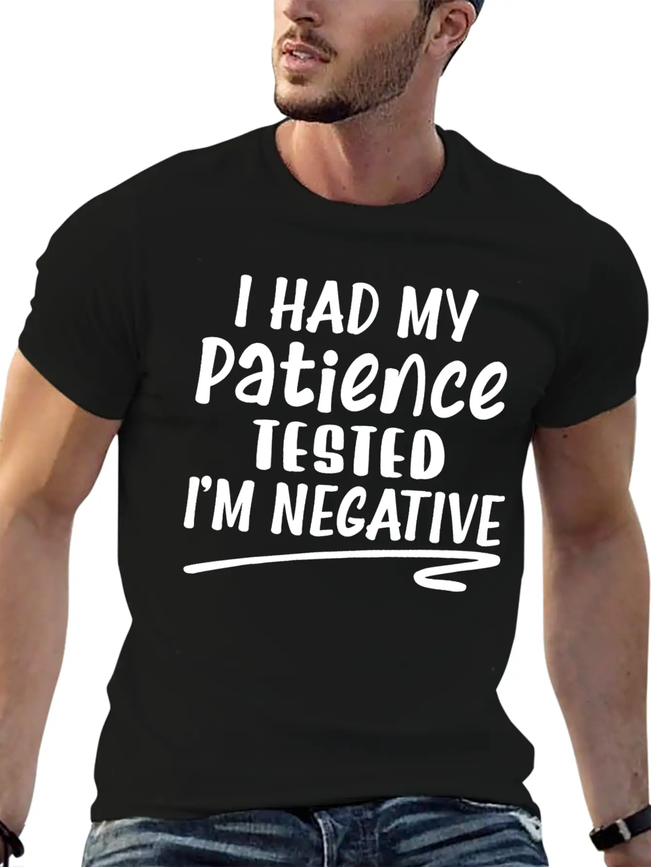 I Had My Patience Tested I'm Negative Unisex Casual T-Shirt – Clean Design For Daily Comfort