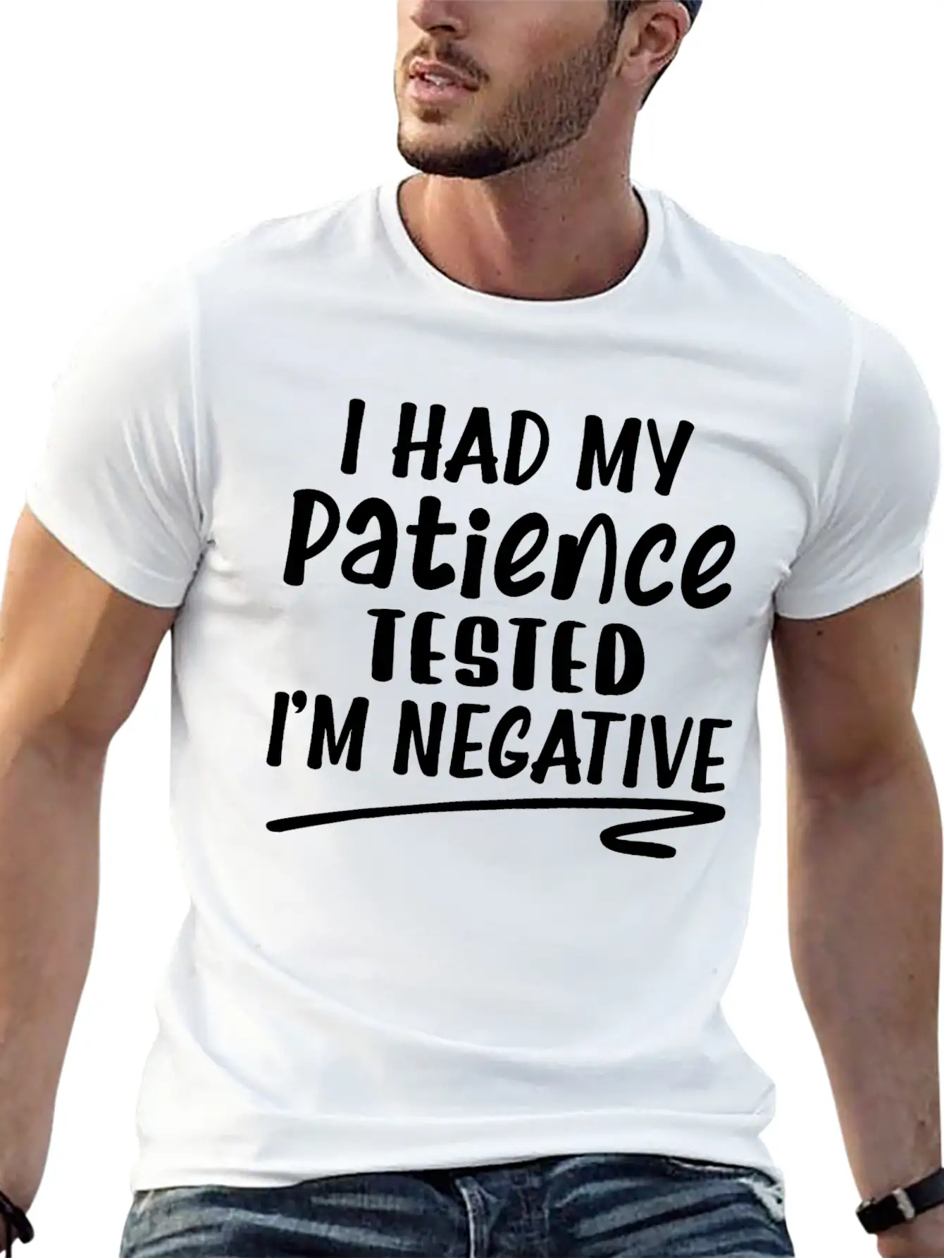 I Had My Patience Tested I'm Negative Unisex Casual T-Shirt – Clean Design For Daily Comfort