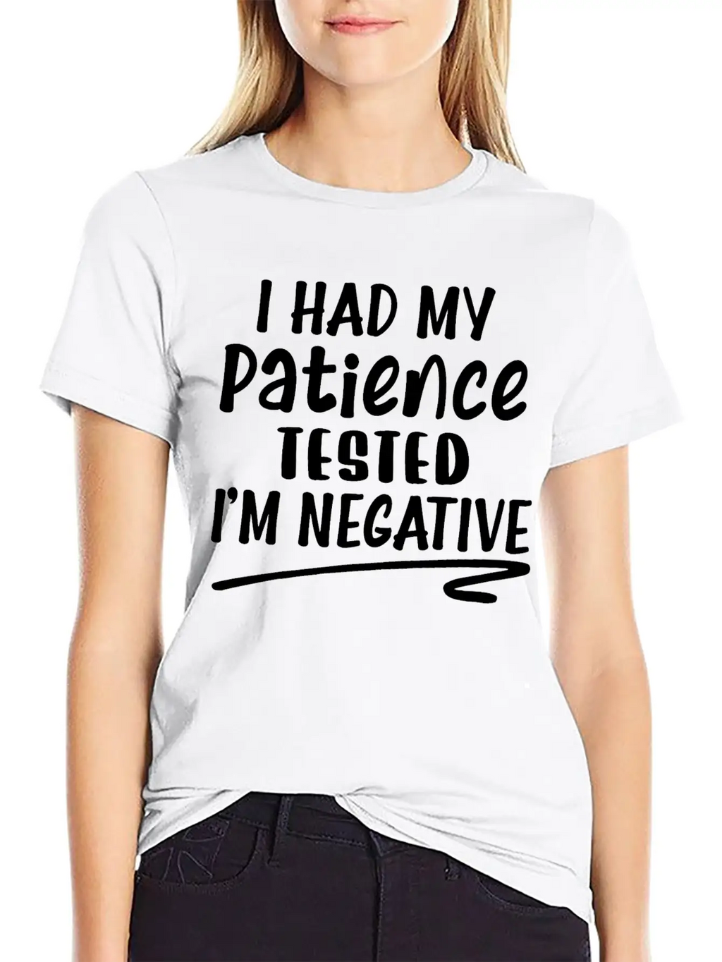 I Had My Patience Tested I'm Negative Unisex Casual T-Shirt – Clean Design For Daily Comfort