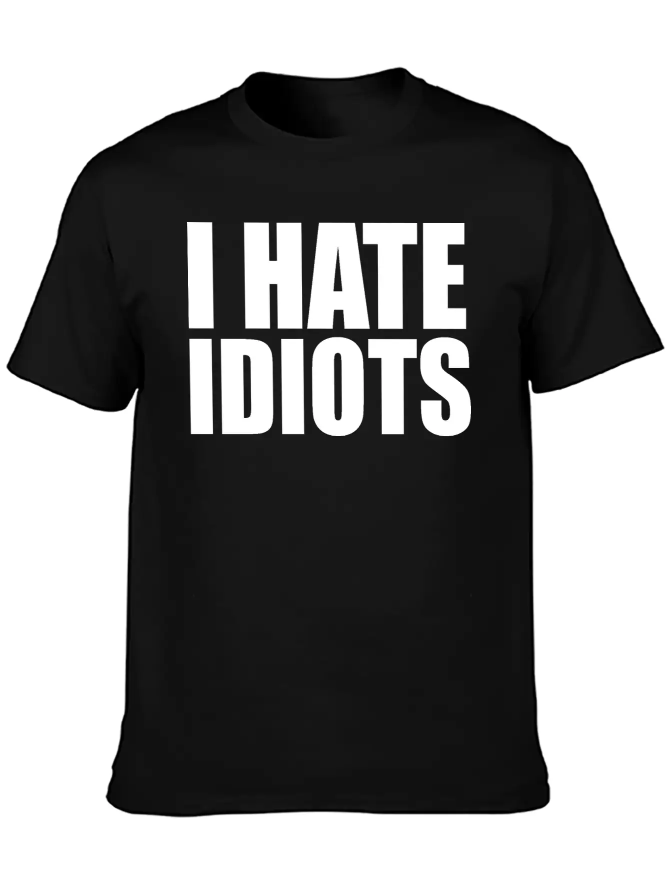 I Hate Idiots Unisex Short Sleeve Soft Cotton T-Shirt – Casual Everyday Wear