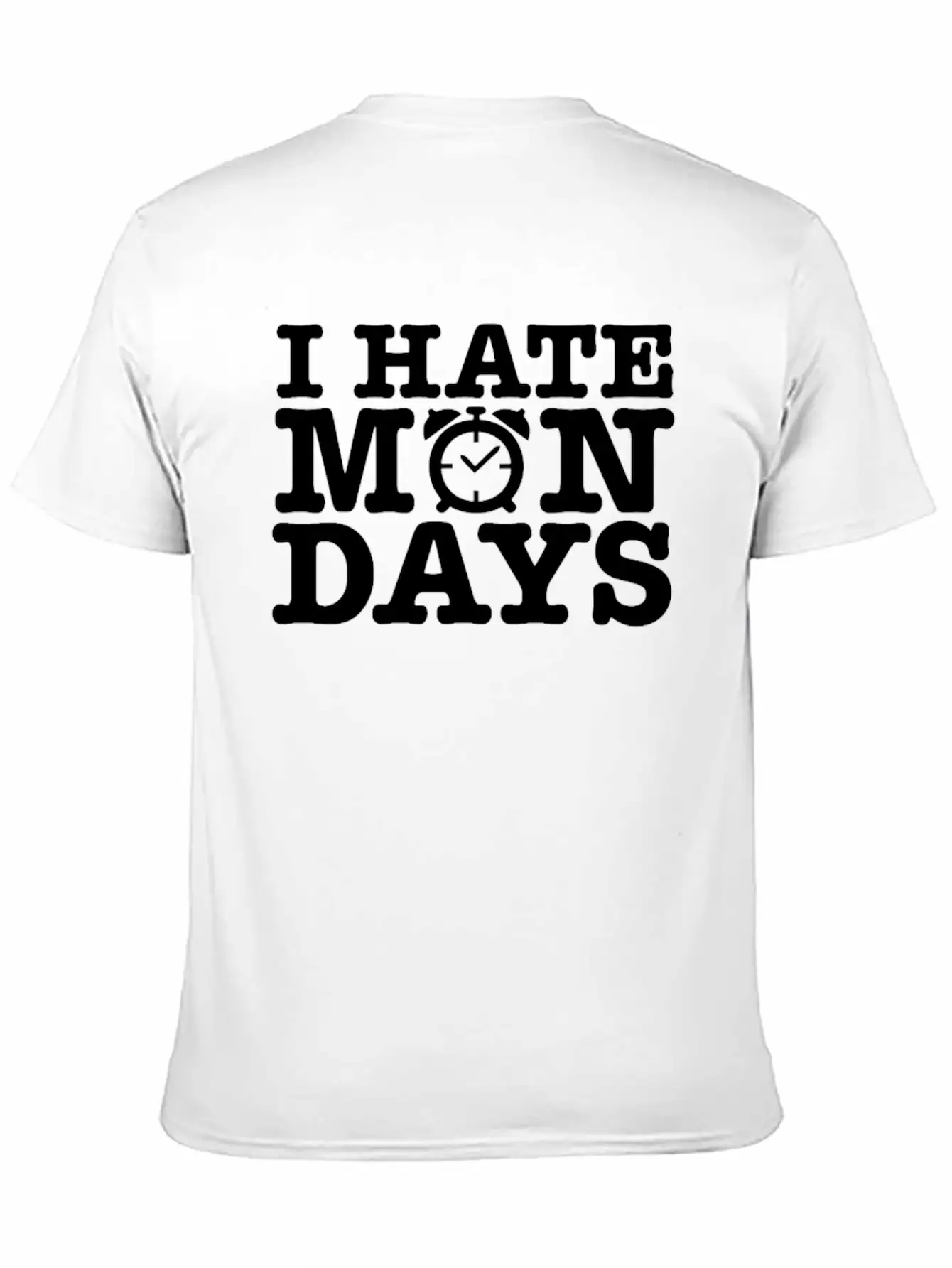 I Hate Mondays Unisex Casual T-Shirt – Clean Design For Daily Comfort