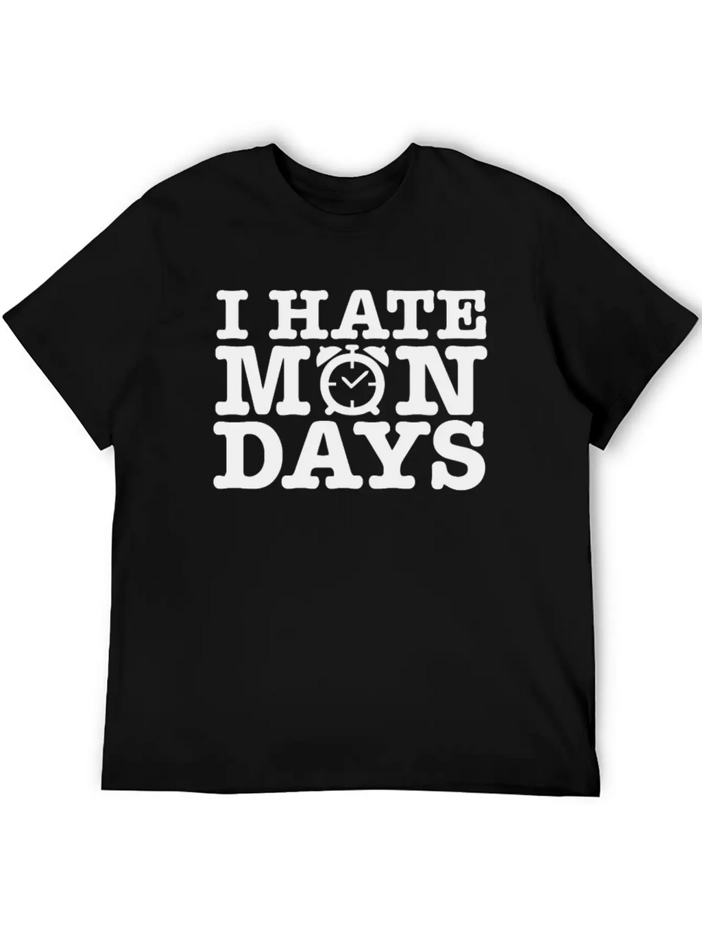 I Hate Mondays Unisex Casual T-Shirt – Clean Design For Daily Comfort