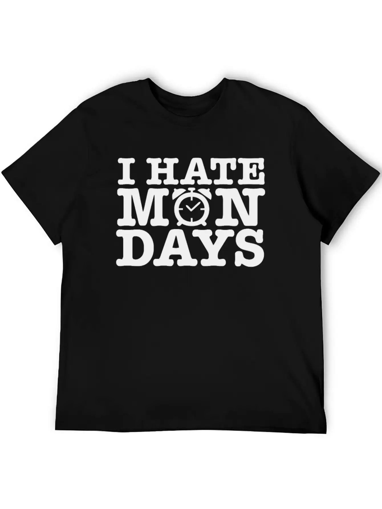 I Hate Mondays Unisex Casual T-Shirt – Clean Design For Daily Comfort