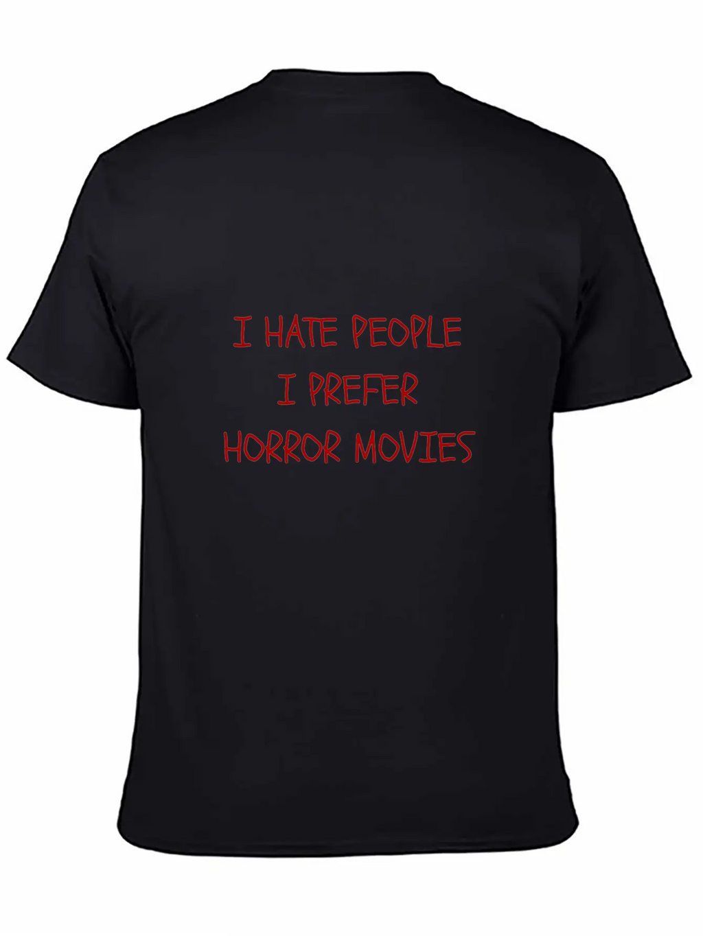 I Hate People I Prefer Horror Movies Unisex Casual T-Shirt – Clean Design For Daily Comfort