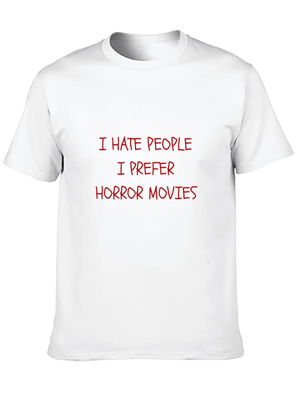 I Hate People I Prefer Horror Movies Unisex Casual T-Shirt – Clean Design For Daily Comfort