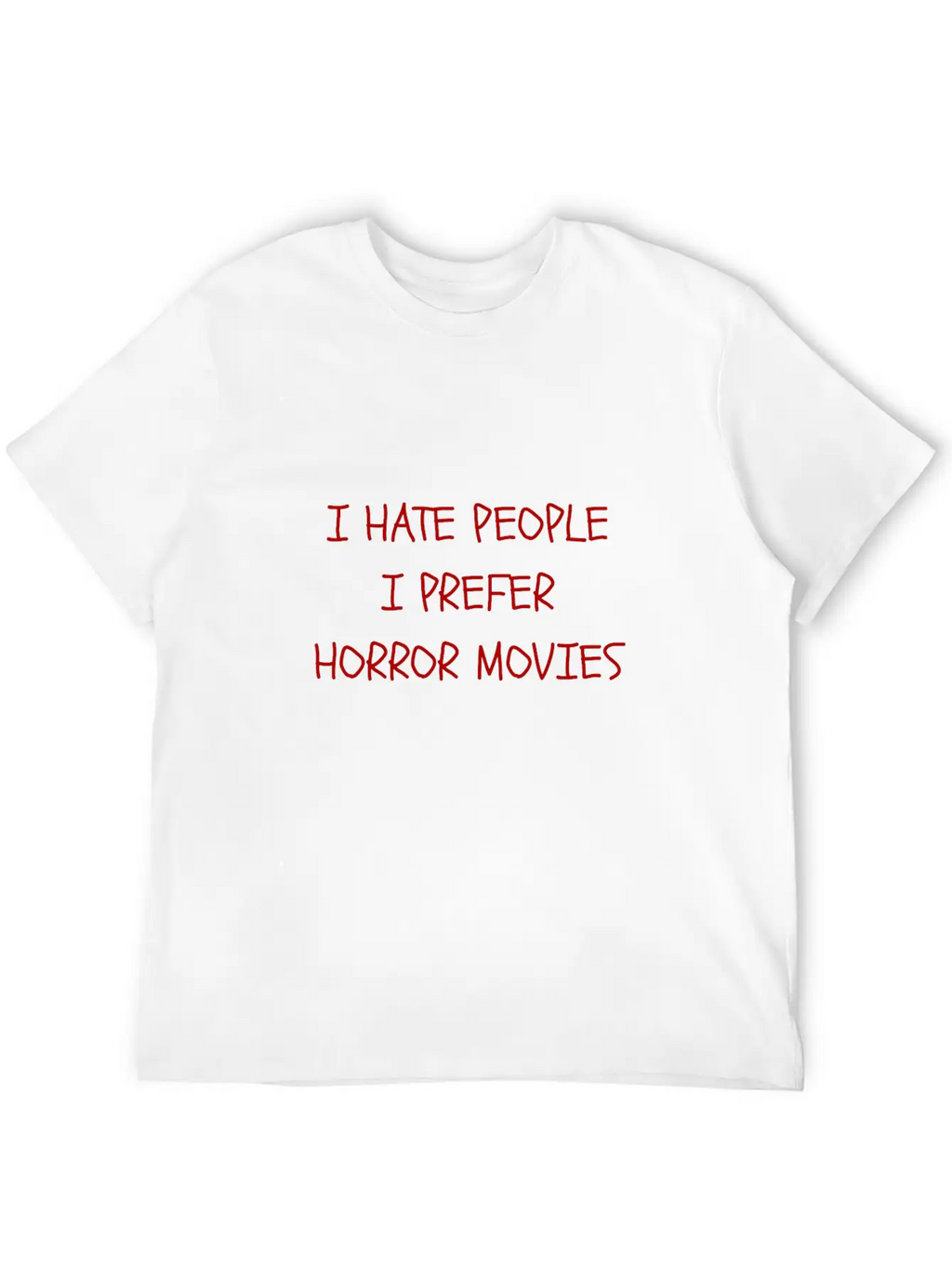 I Hate People I Prefer Horror Movies Unisex Casual T-Shirt – Clean Design For Daily Comfort