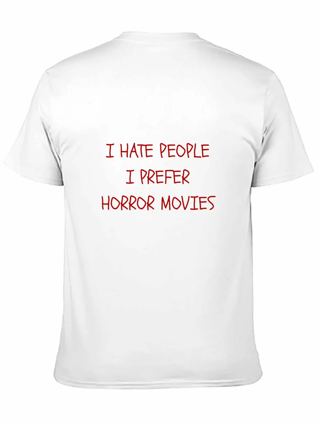 I Hate People I Prefer Horror Movies Unisex Casual T-Shirt – Clean Design For Daily Comfort