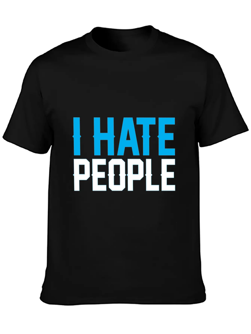 I Hate People Unisex Casual T-Shirt – Clean Design For Daily Comfort