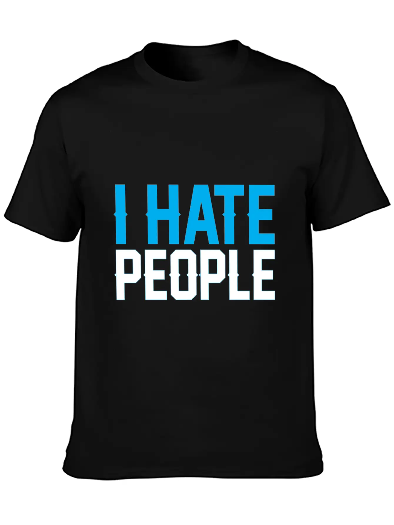 I Hate People Unisex Casual T-Shirt – Clean Design For Daily Comfort