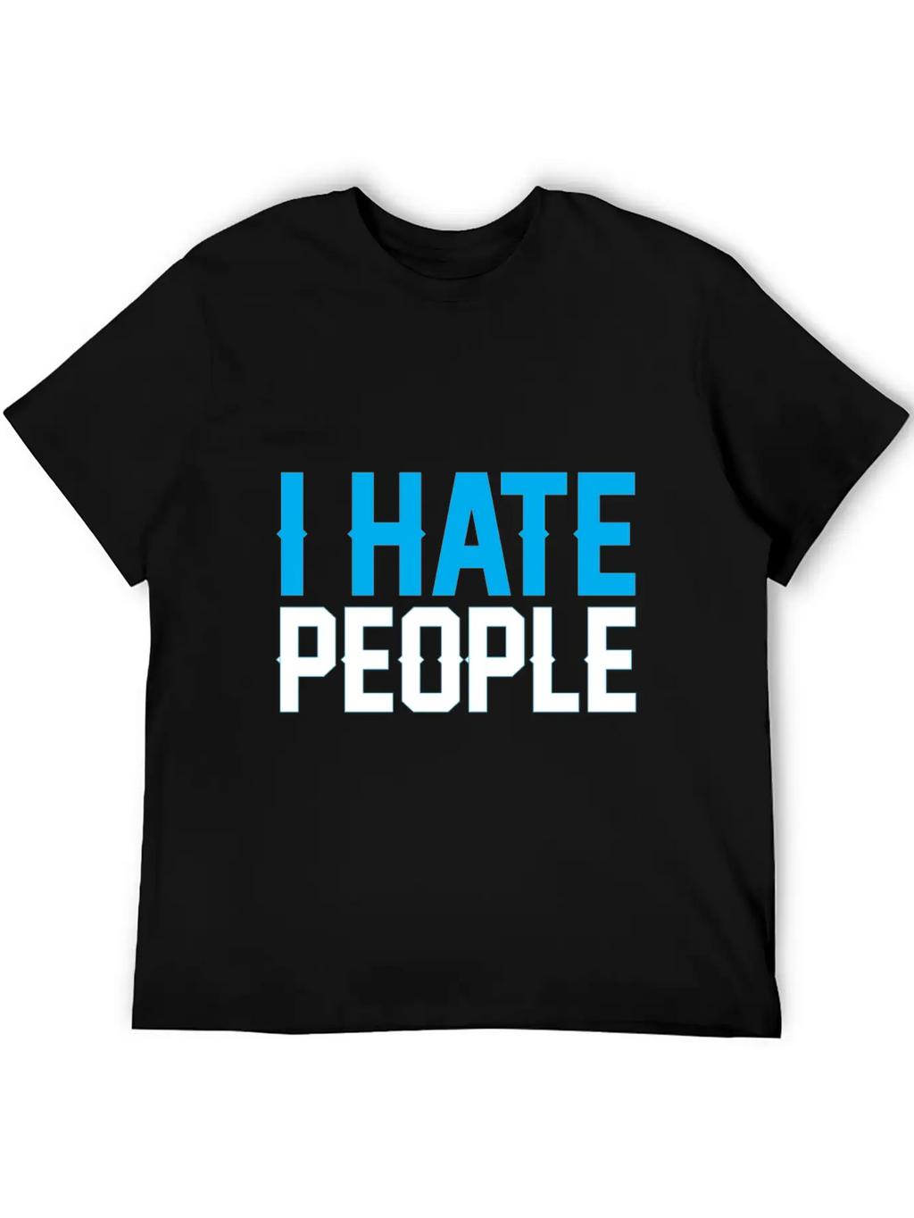 I Hate People Unisex Casual T-Shirt – Clean Design For Daily Comfort