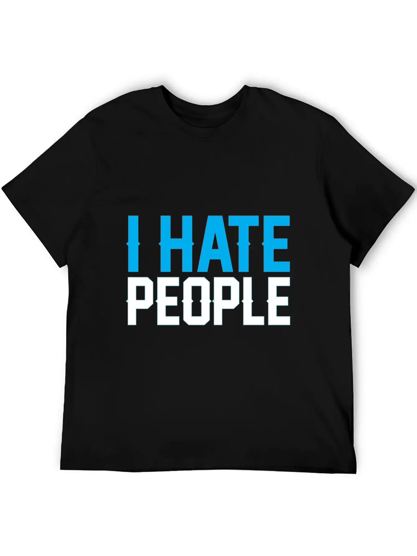 I Hate People Unisex Casual T-Shirt – Clean Design For Daily Comfort
