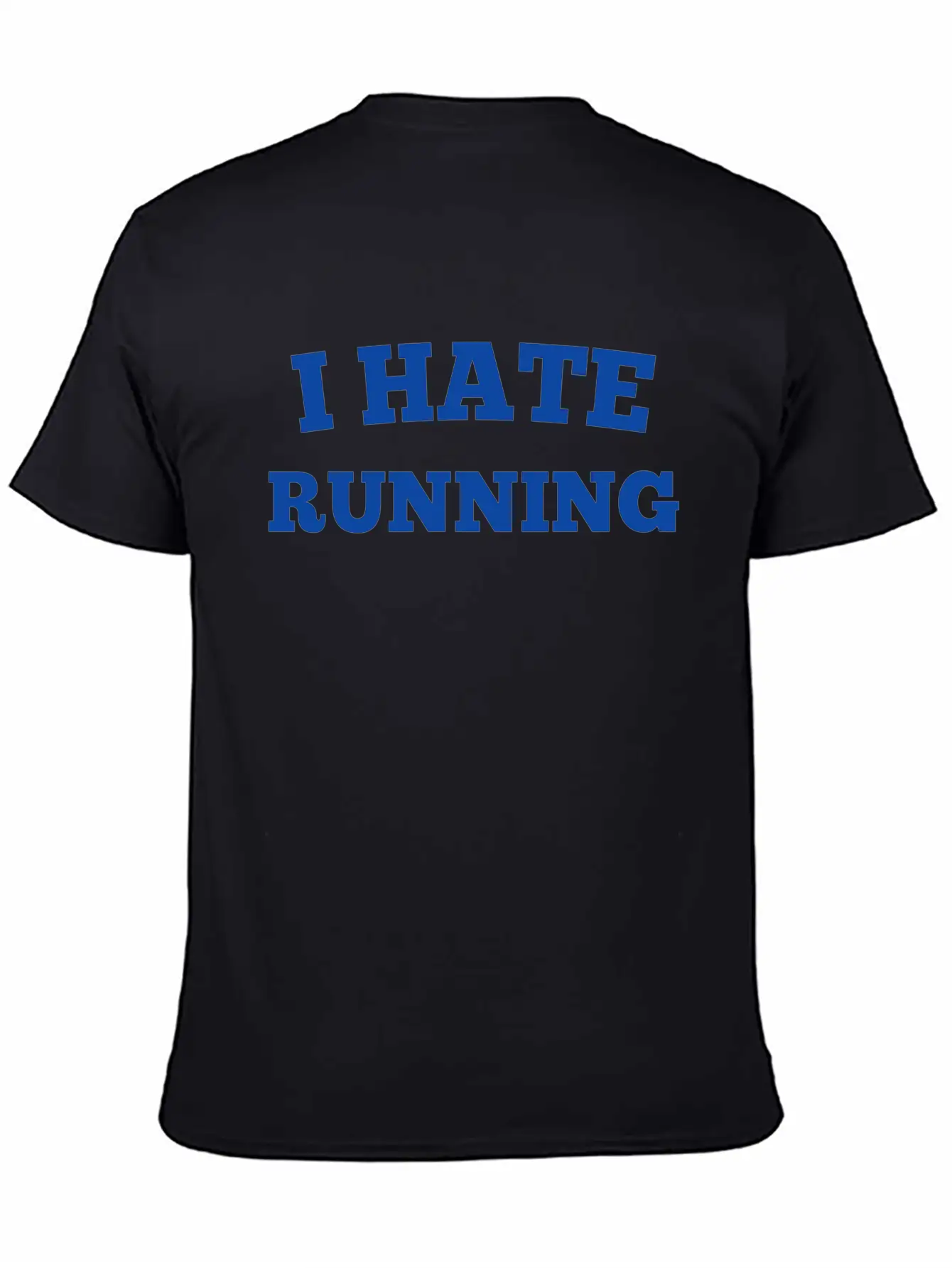 I HATE RUNNING Unisex Casual T-Shirt – Clean Design For Daily Comfort