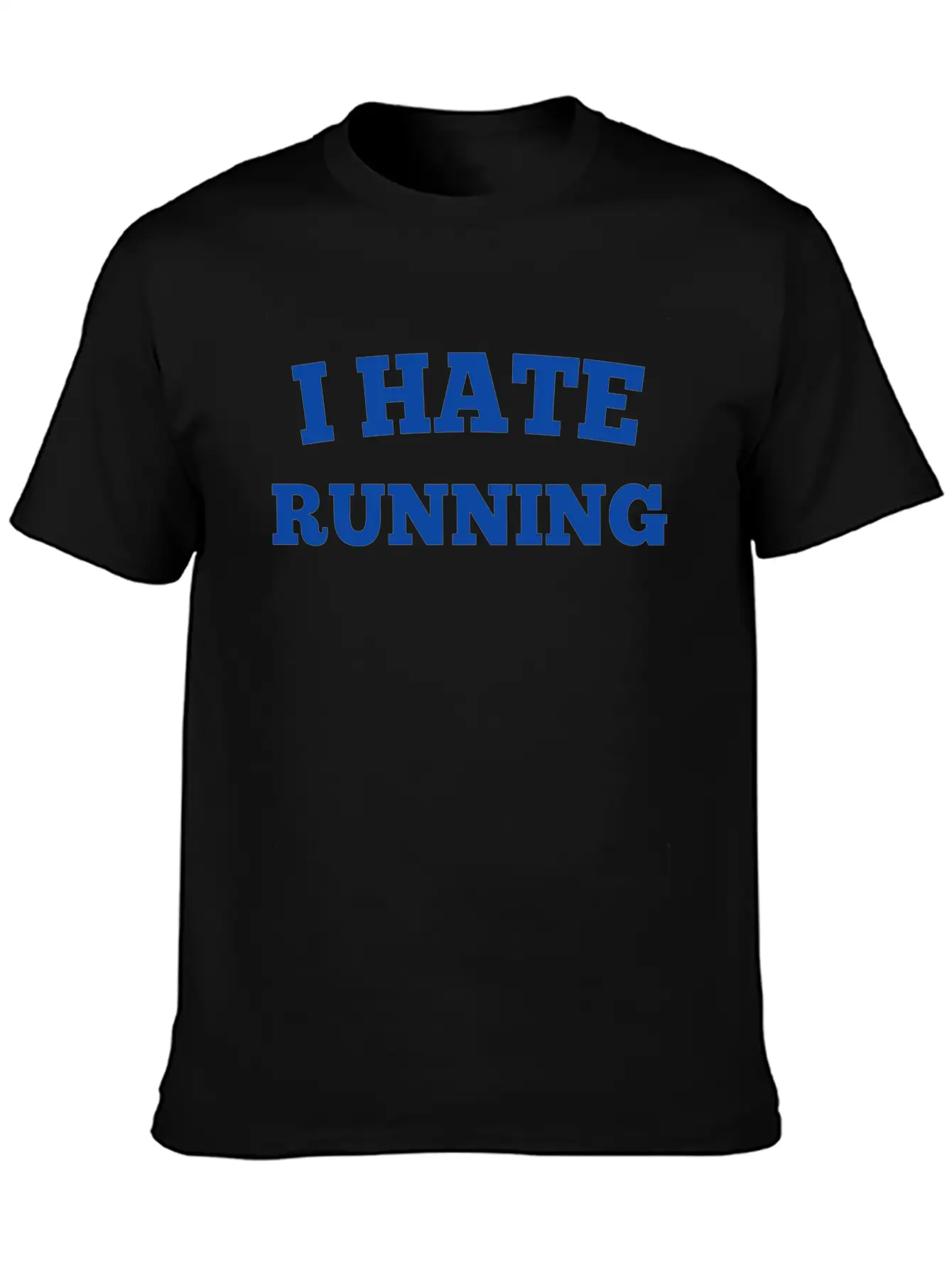 I HATE RUNNING Unisex Casual T-Shirt – Clean Design For Daily Comfort