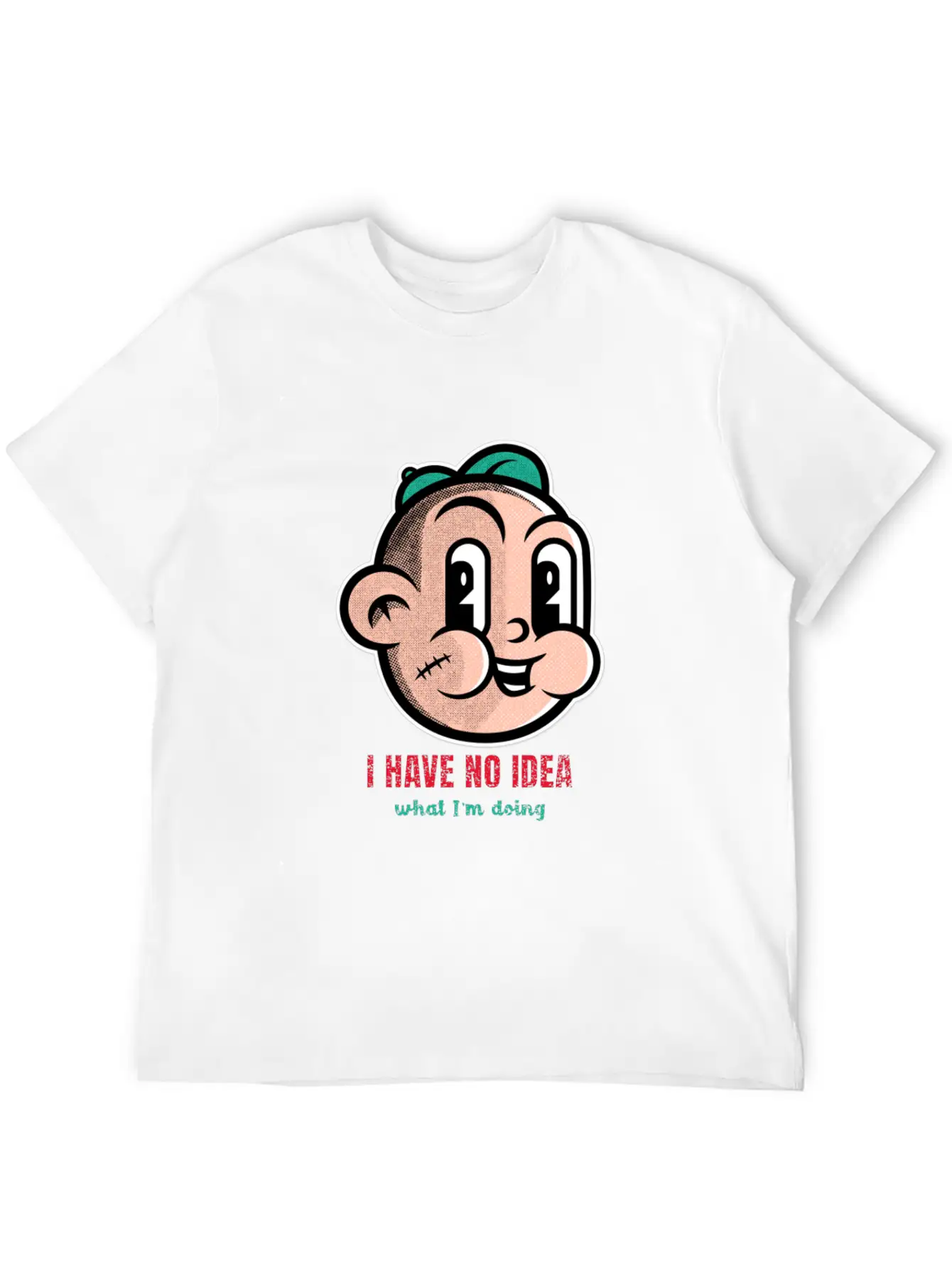 I Have No Idea What I'm Doing Cartton Unisex Short Sleeve Soft Cotton T-Shirt – Casual Everyday Wear