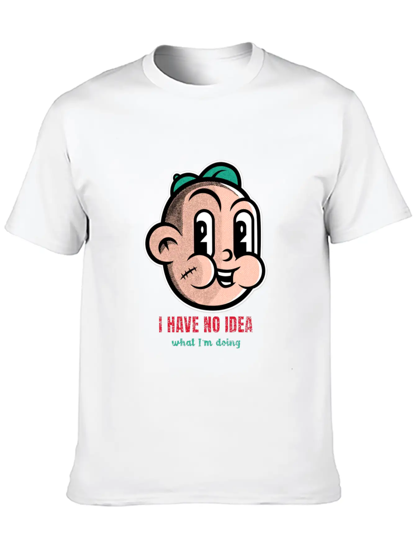 I Have No Idea What I'm Doing Cartton Unisex Short Sleeve Soft Cotton T-Shirt – Casual Everyday Wear