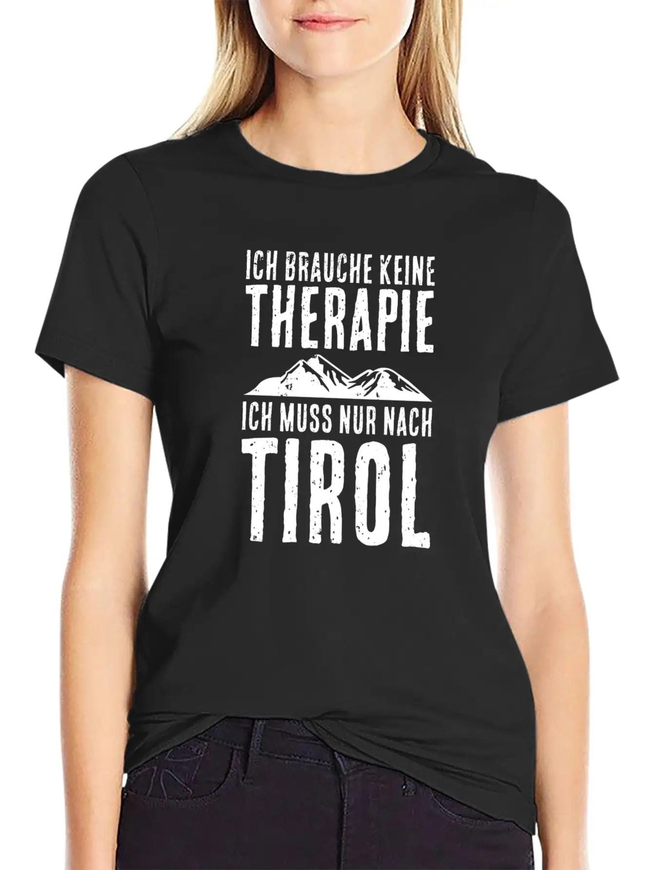 I Have To Hike To Tirol Mountains Hikers Stylish Everyday T-Shirt – Unisex Basic Cotton Tee