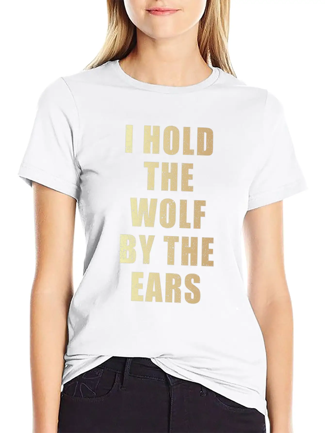 I Hold The Wolf By The Ears Unisex Casual T-Shirt – Clean Design For Daily Comfort