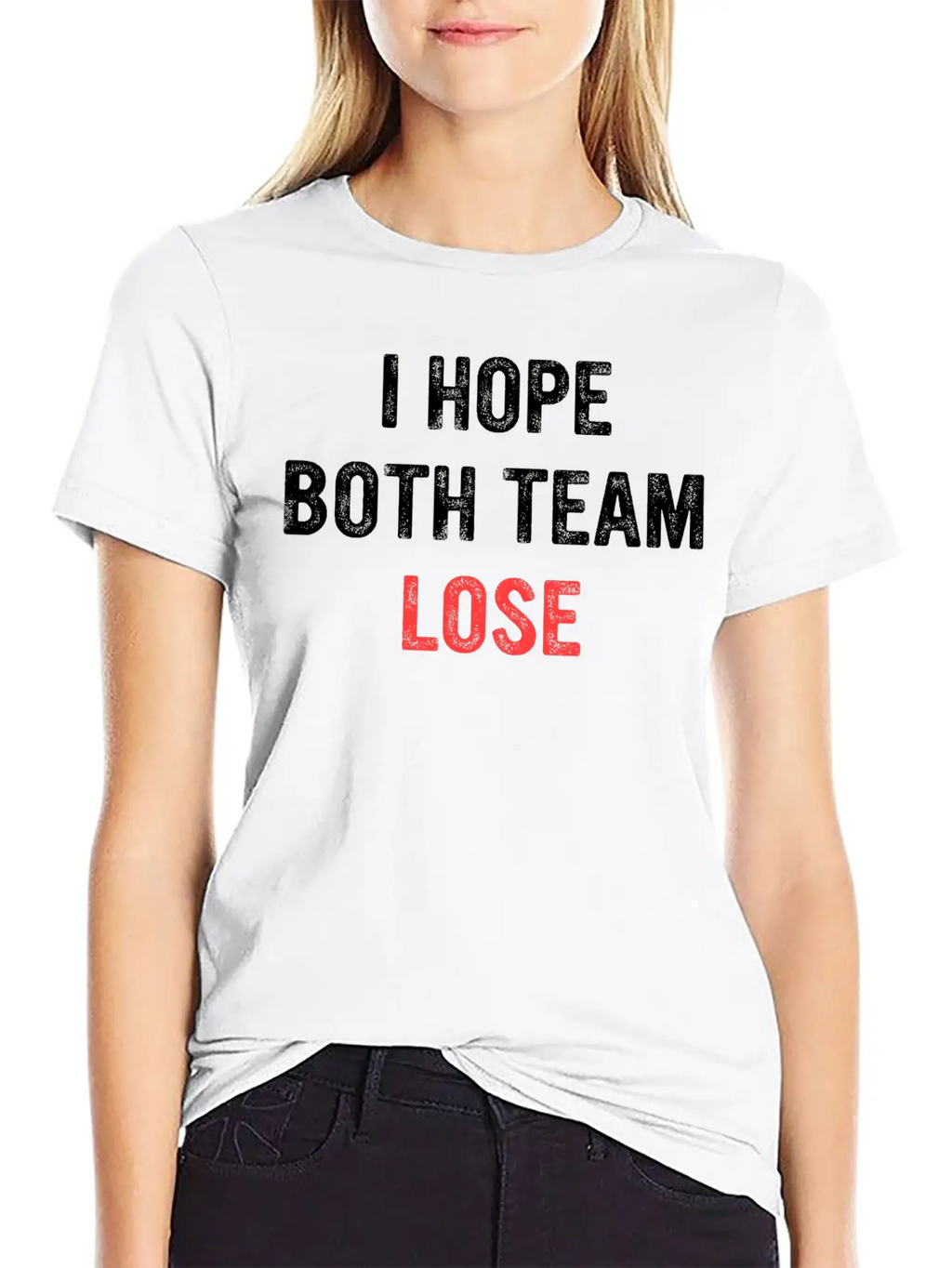 I Hope Both Team Lose Apparel Unisex Short Sleeve Soft Cotton T-Shirt – Casual Everyday Wear