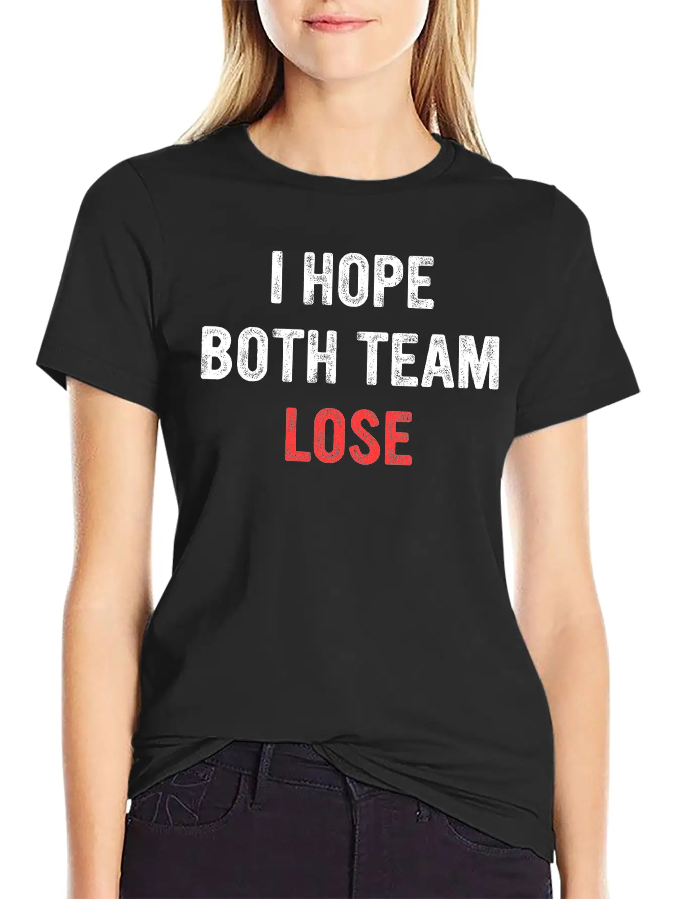 I Hope Both Team Lose Apparel Unisex Short Sleeve Soft Cotton T-Shirt – Casual Everyday Wear