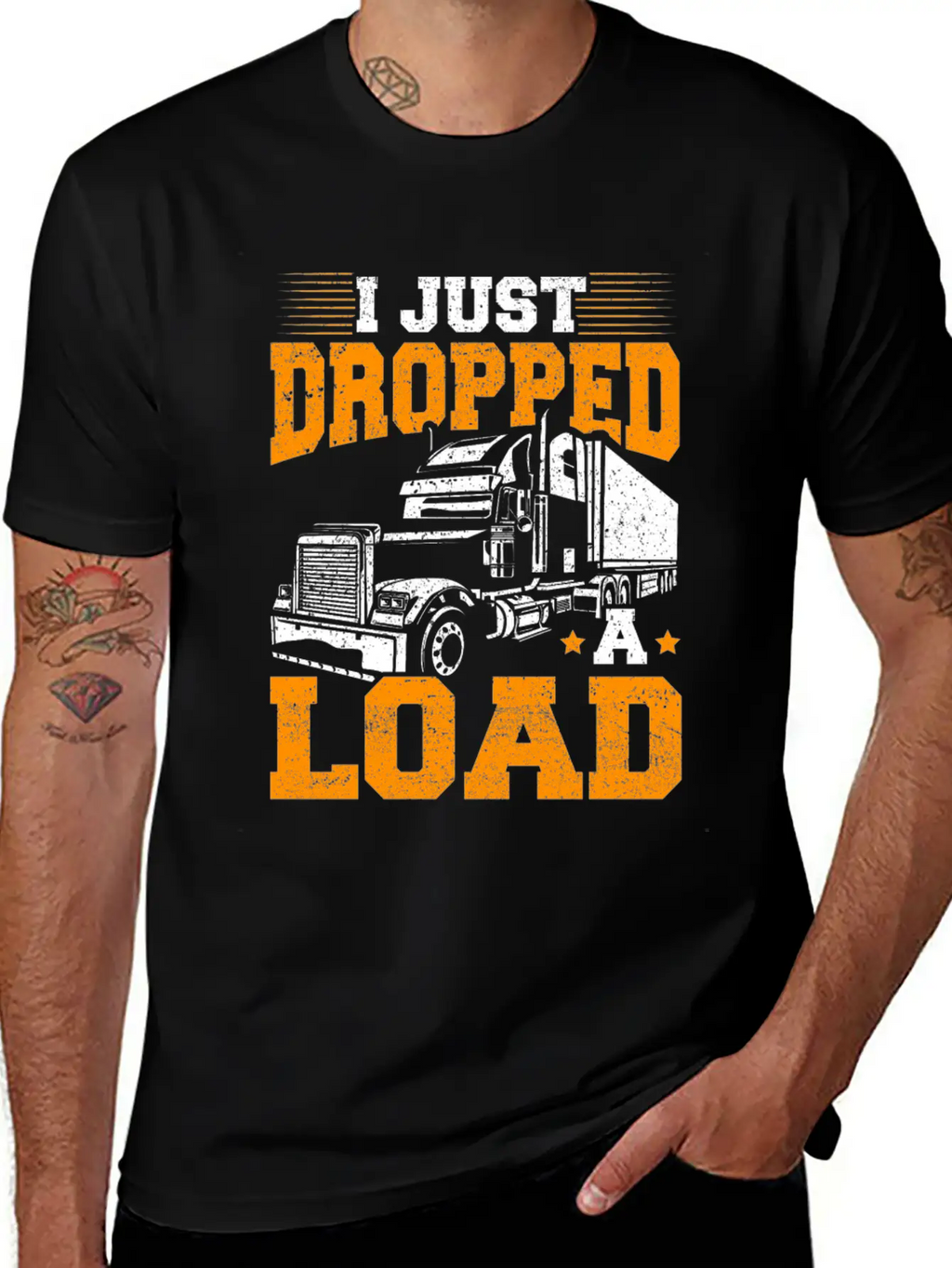 I Just Dropped A Load – Truck Driver – Trucker Unisex Short Sleeve Soft Cotton T-Shirt – Casual Everyday Wear