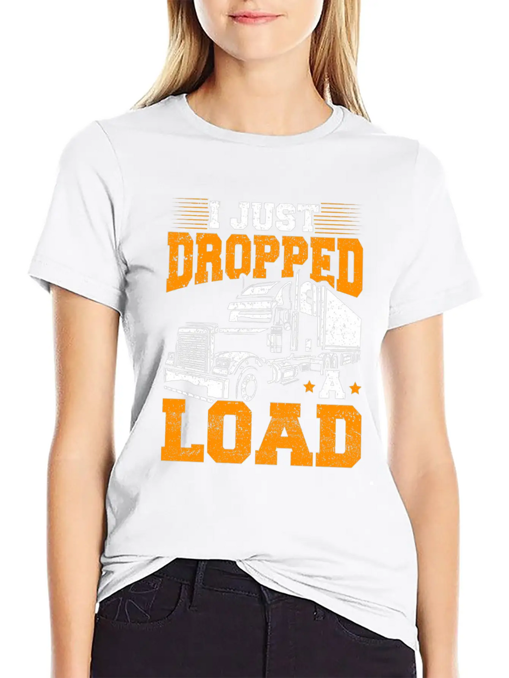 I Just Dropped A Load – Truck Driver – Trucker Unisex Short Sleeve Soft Cotton T-Shirt – Casual Everyday Wear
