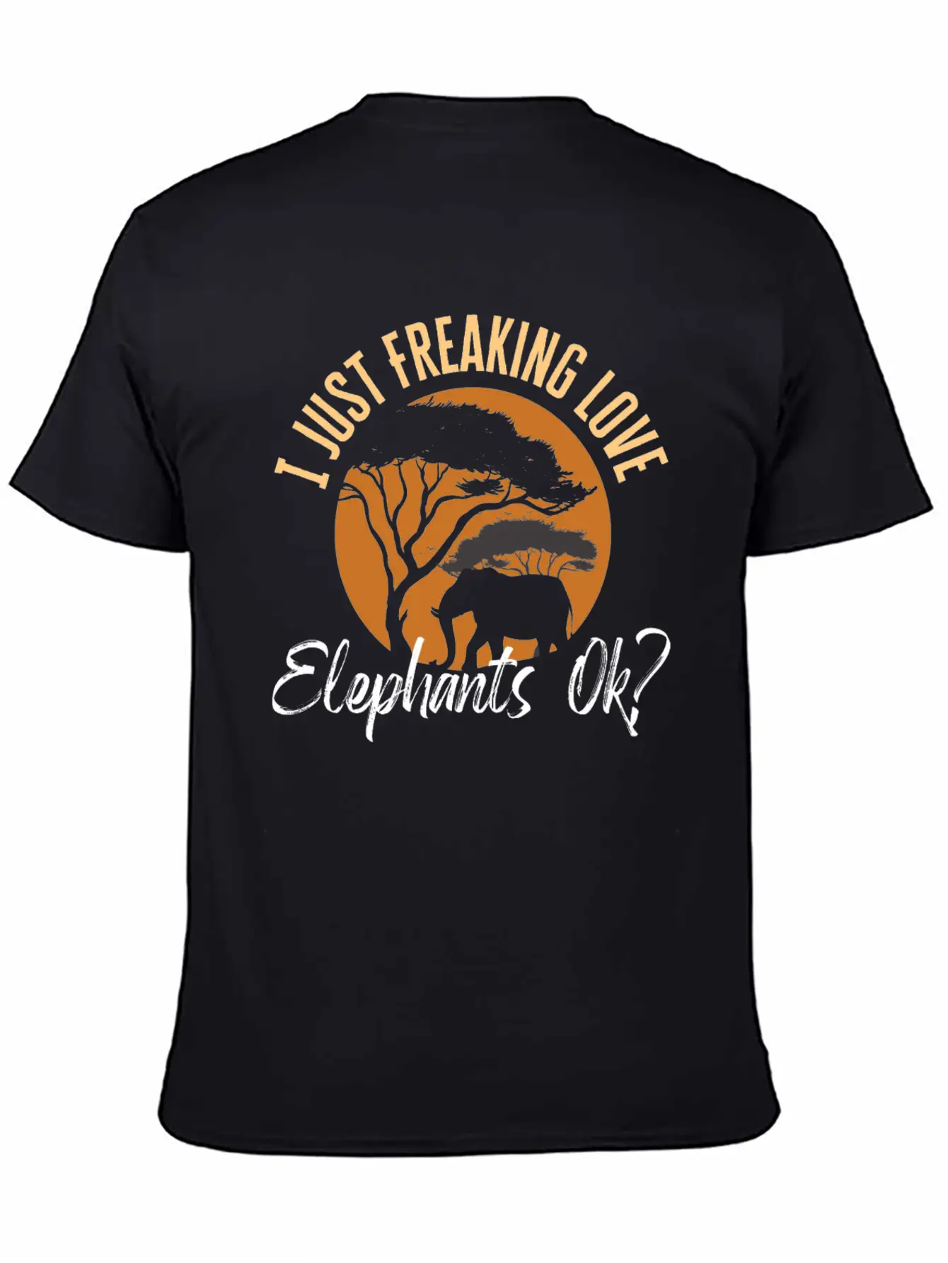 I Just Freaking Love Elephants Ok? Mammoth Unisex Casual T-Shirt – Clean Design For Daily Comfort