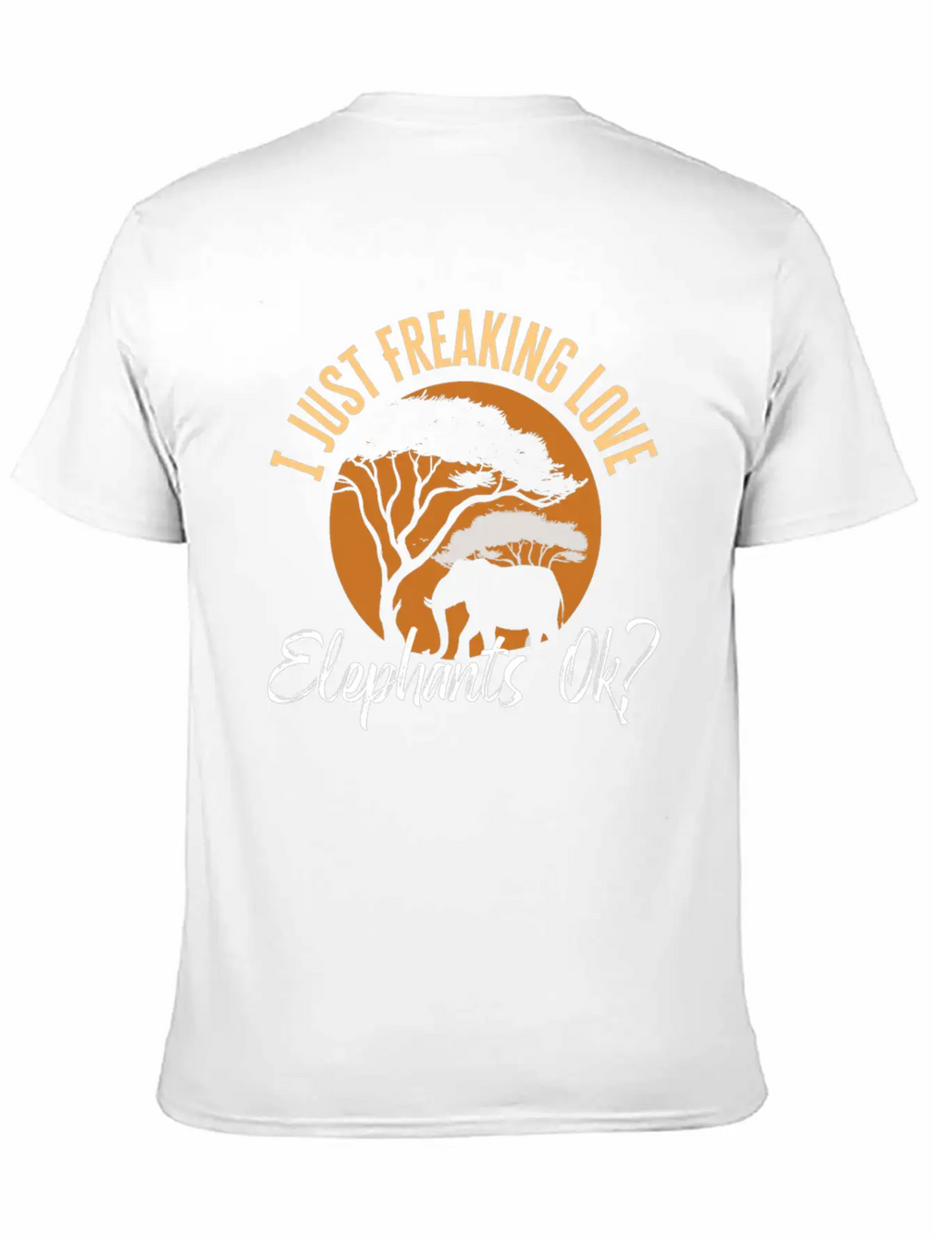 I Just Freaking Love Elephants Ok? Mammoth Unisex Casual T-Shirt – Clean Design For Daily Comfort