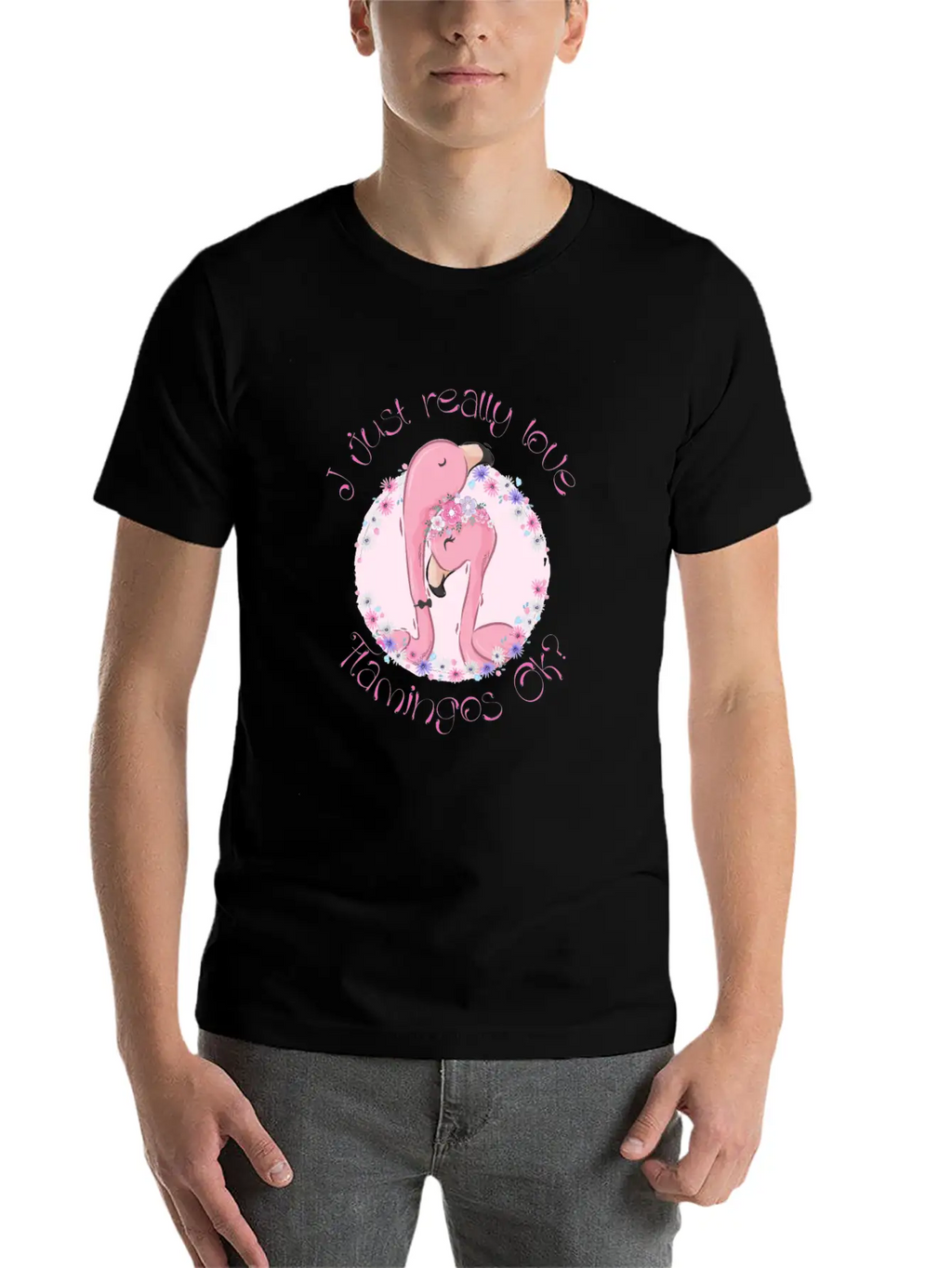 I Just Really Love Flamingos Ok Flamingo Unisex Casual T-Shirt – Clean Design For Daily Comfort
