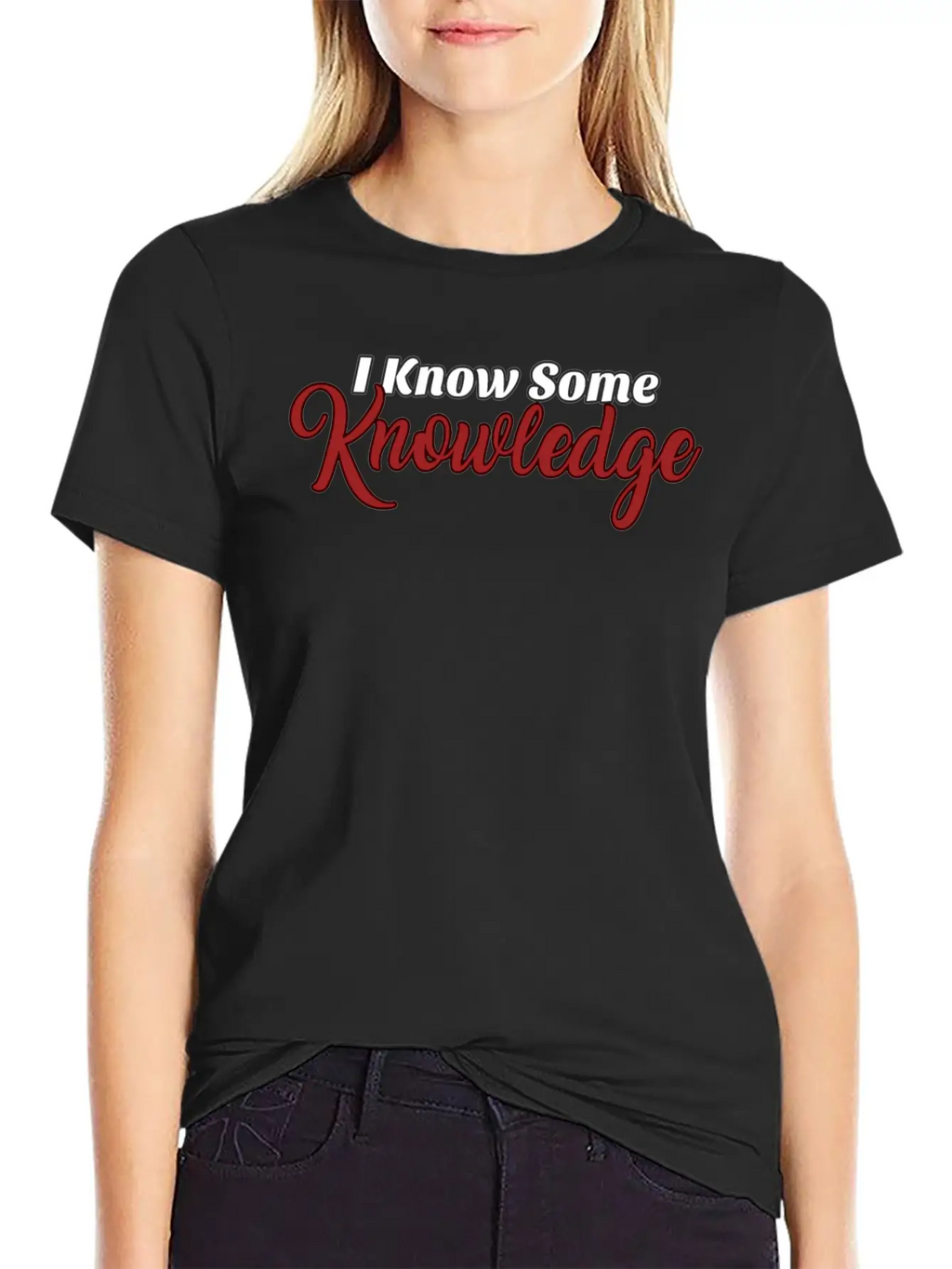 I Know Some Knowledge Stylish Everyday T-Shirt – Unisex Basic Cotton Tee