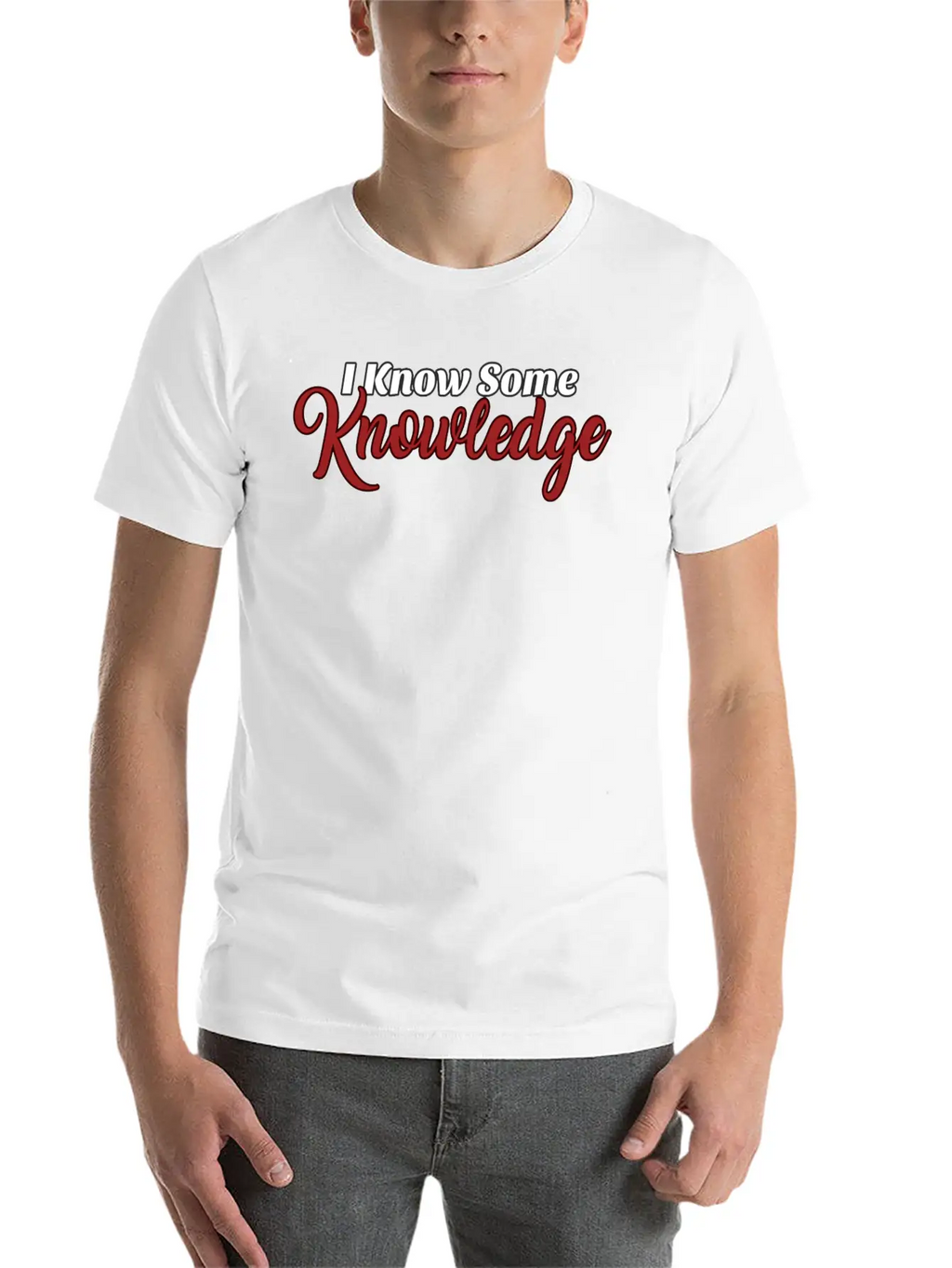 I Know Some Knowledge Stylish Everyday T-Shirt – Unisex Basic Cotton Tee