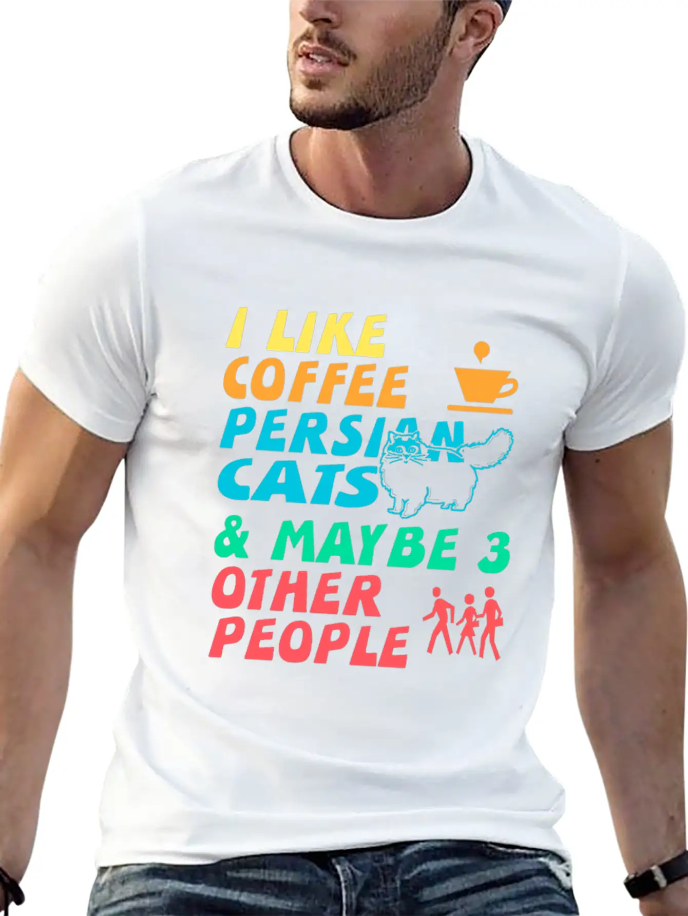 I Like Coffee, Persian Cats And 3 Other People Stylish Everyday T-Shirt – Unisex Basic Cotton Tee
