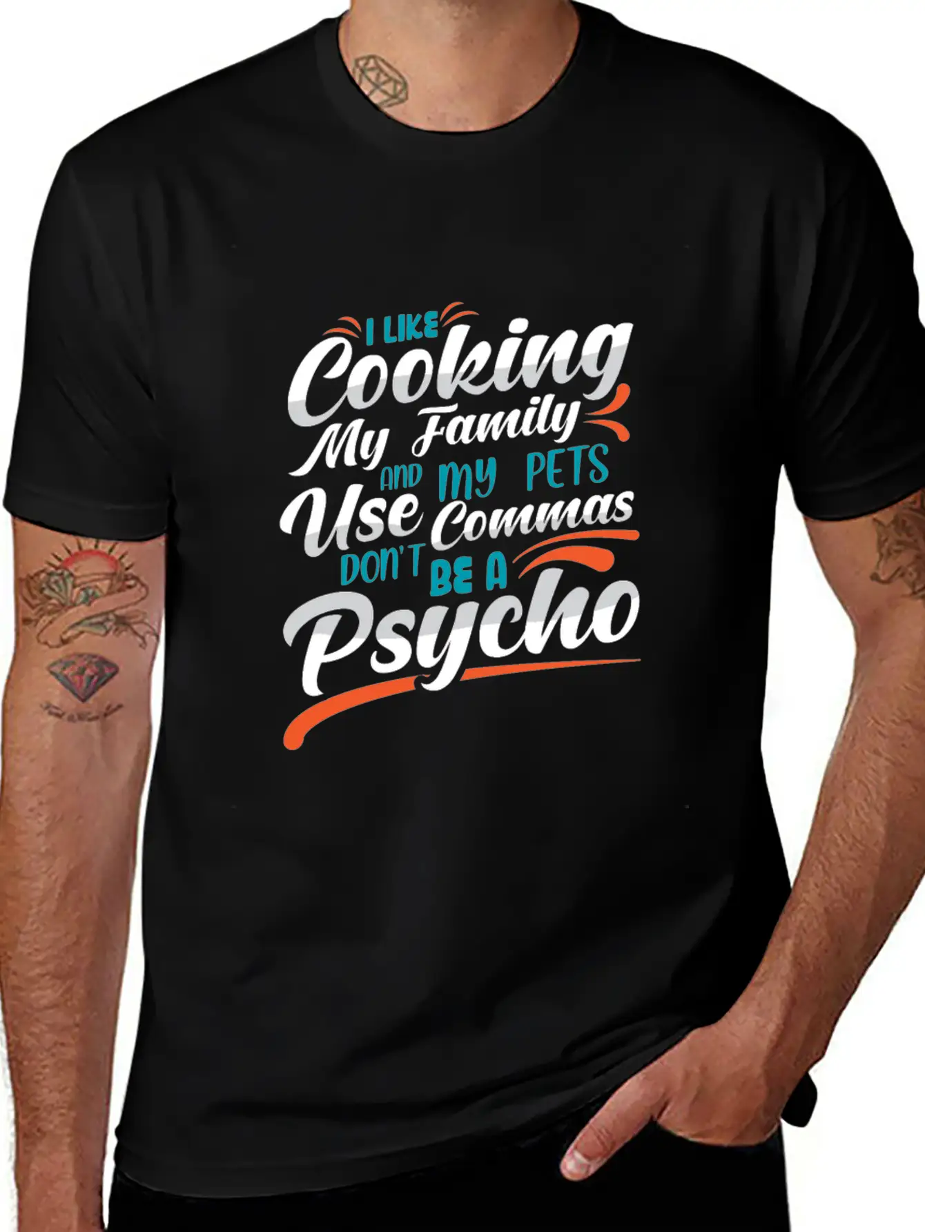 I Like Cooking My Family Use Commas You Psycho Unisex Casual T-Shirt – Clean Design For Daily Comfort