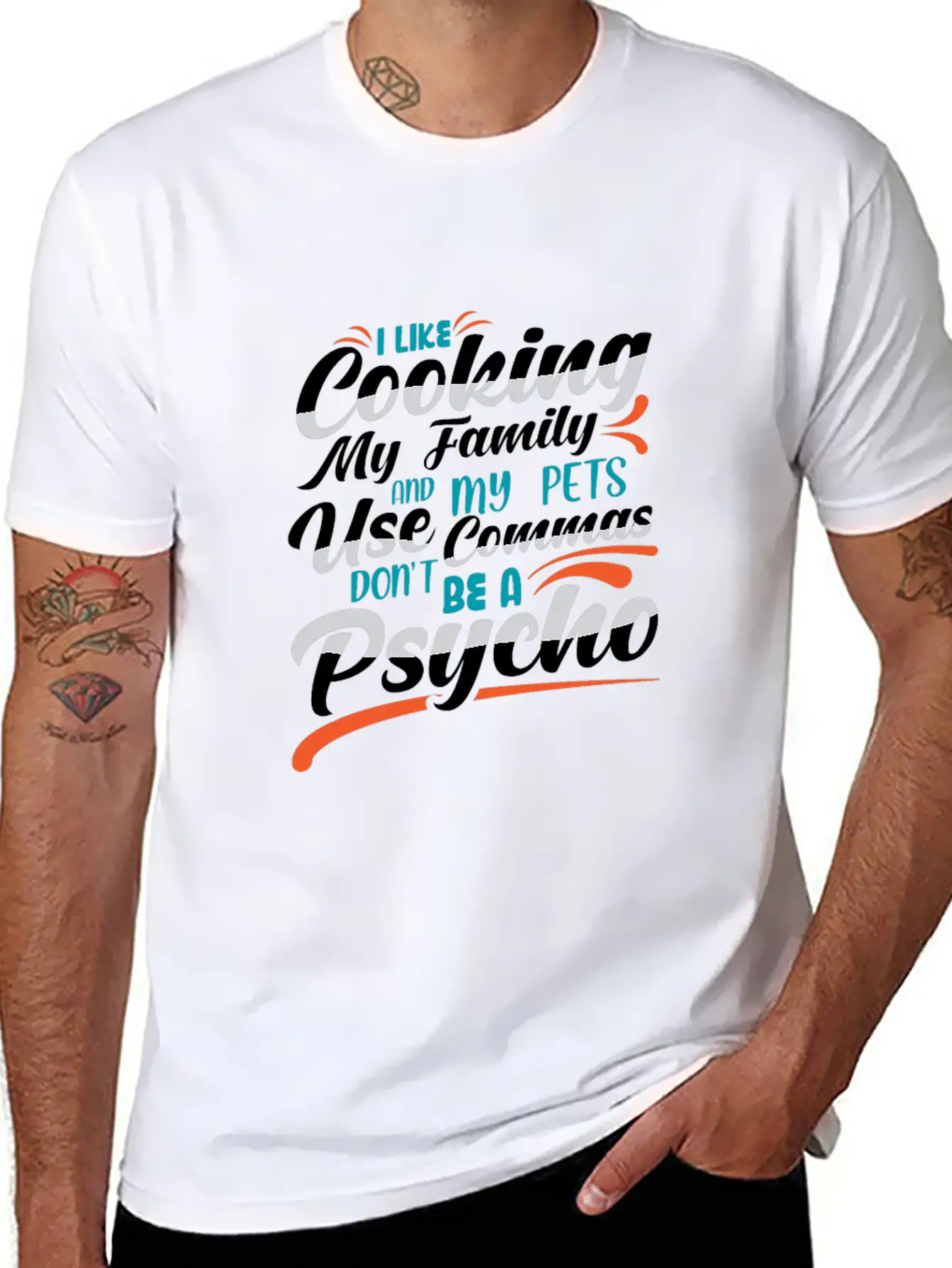 I Like Cooking My Family Use Commas You Psycho Unisex Casual T-Shirt – Clean Design For Daily Comfort