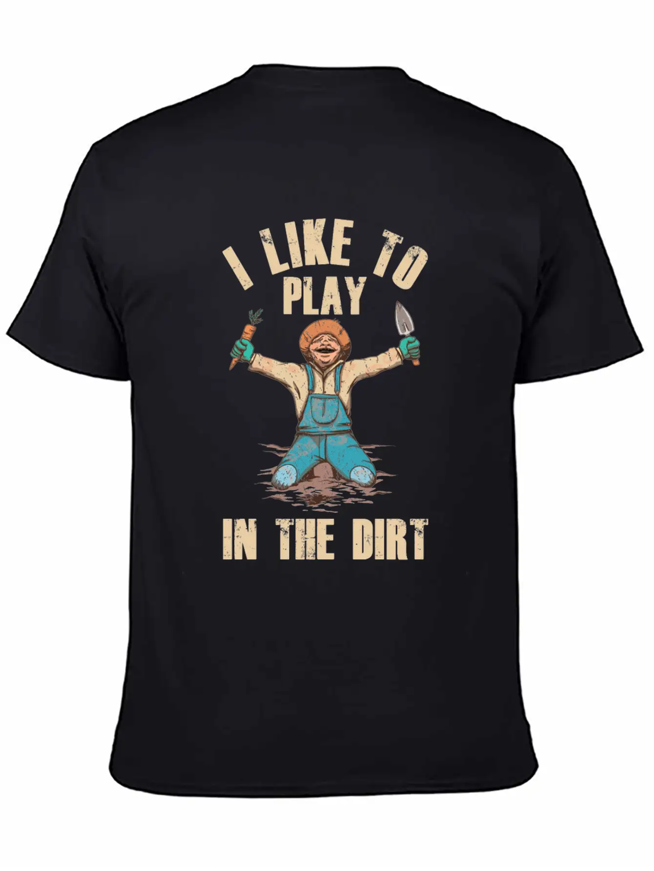 I Like To Play In The Dirt Plant Gardener Garden Unisex Short Sleeve Soft Cotton T-Shirt – Casual Everyday Wear
