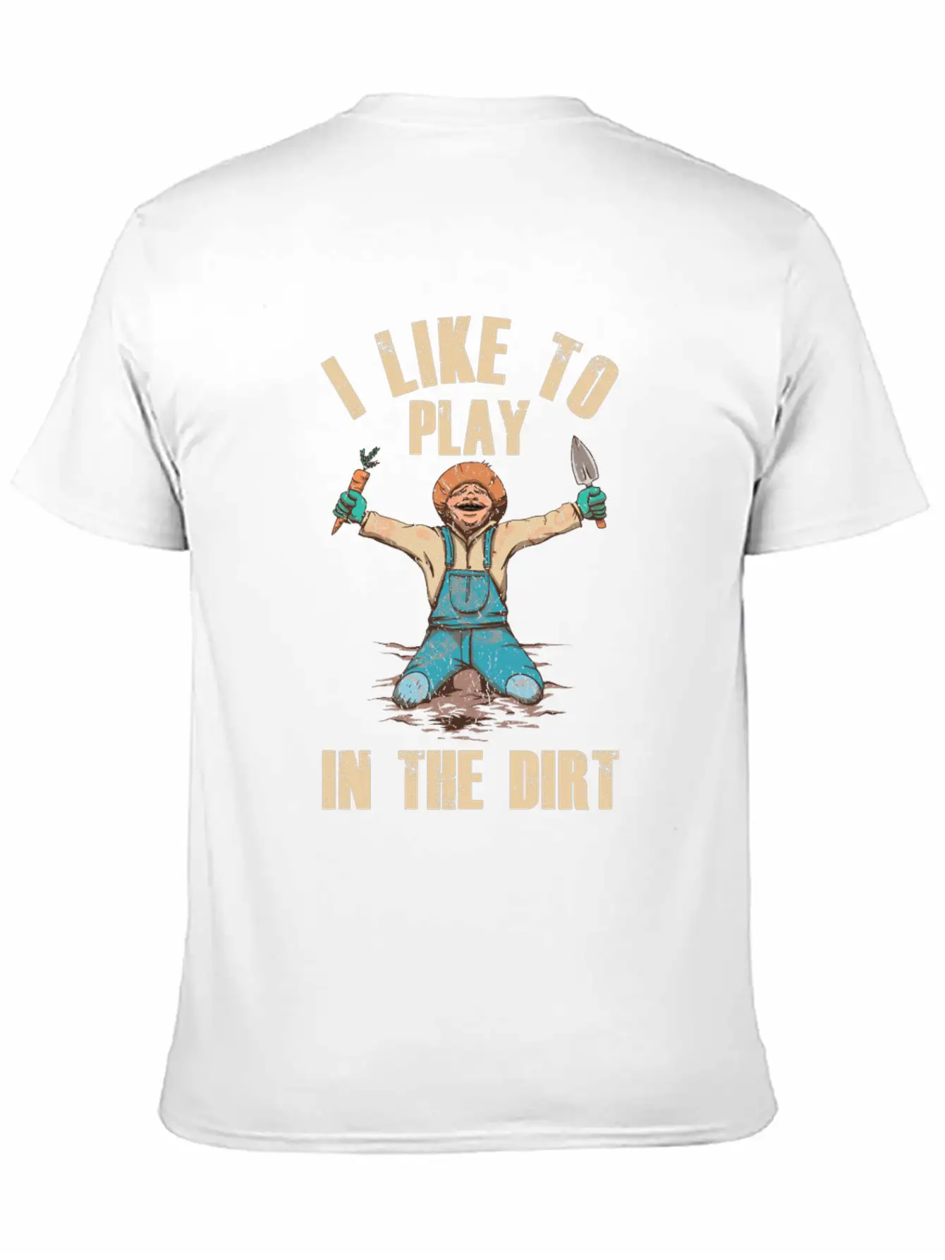 I Like To Play In The Dirt Plant Gardener Garden Unisex Short Sleeve Soft Cotton T-Shirt – Casual Everyday Wear