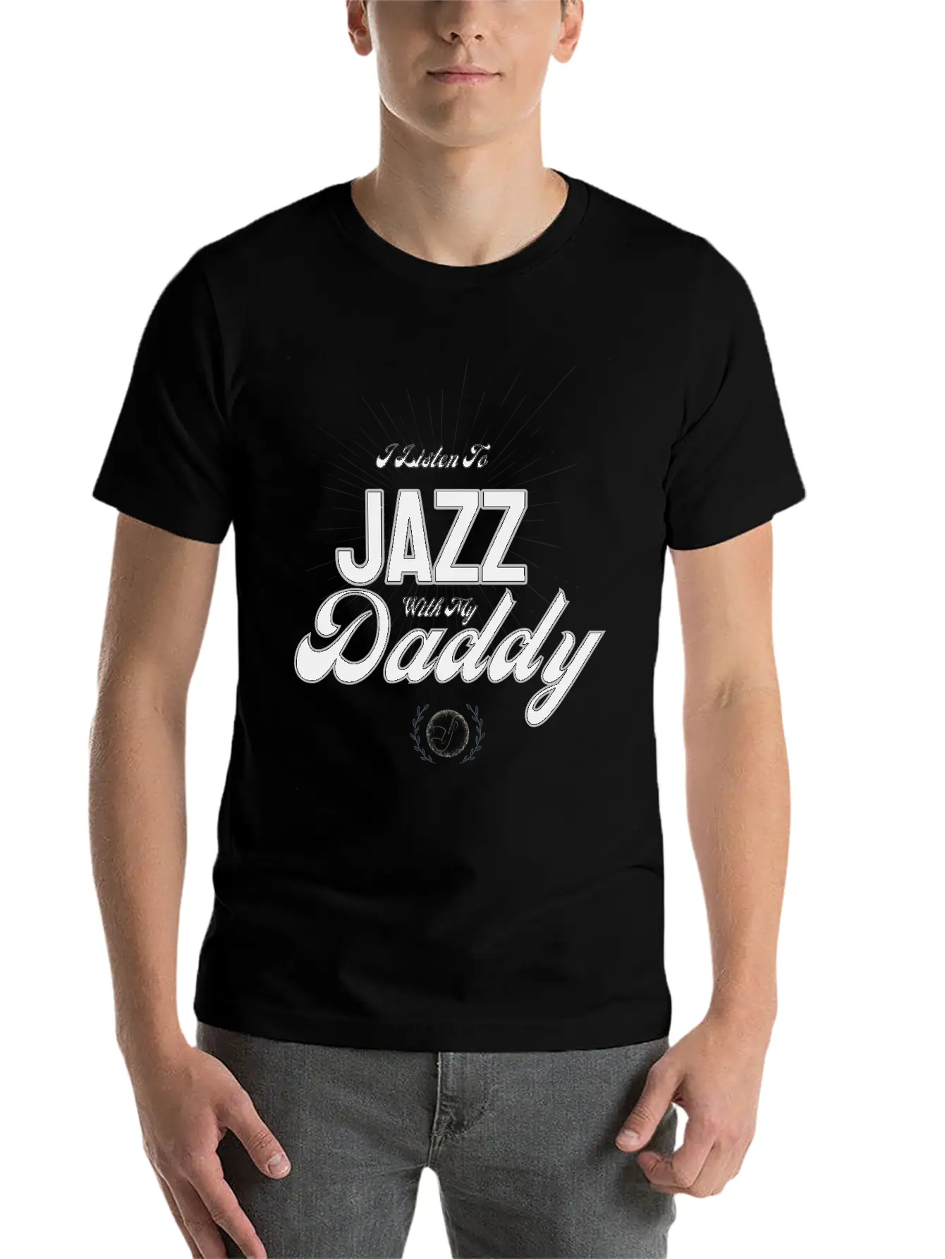 I Listen To Jazz With My Daddy T-Shirt Stylish Everyday T-Shirt – Unisex Basic Cotton Tee
