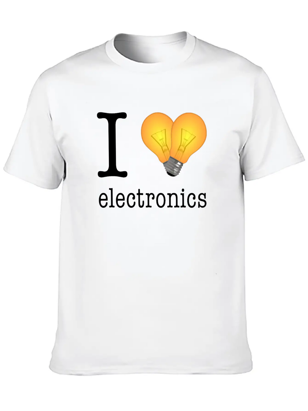 I Love Electronics / Gift Idea Unisex Short Sleeve Soft Cotton T-Shirt – Casual Everyday Wear