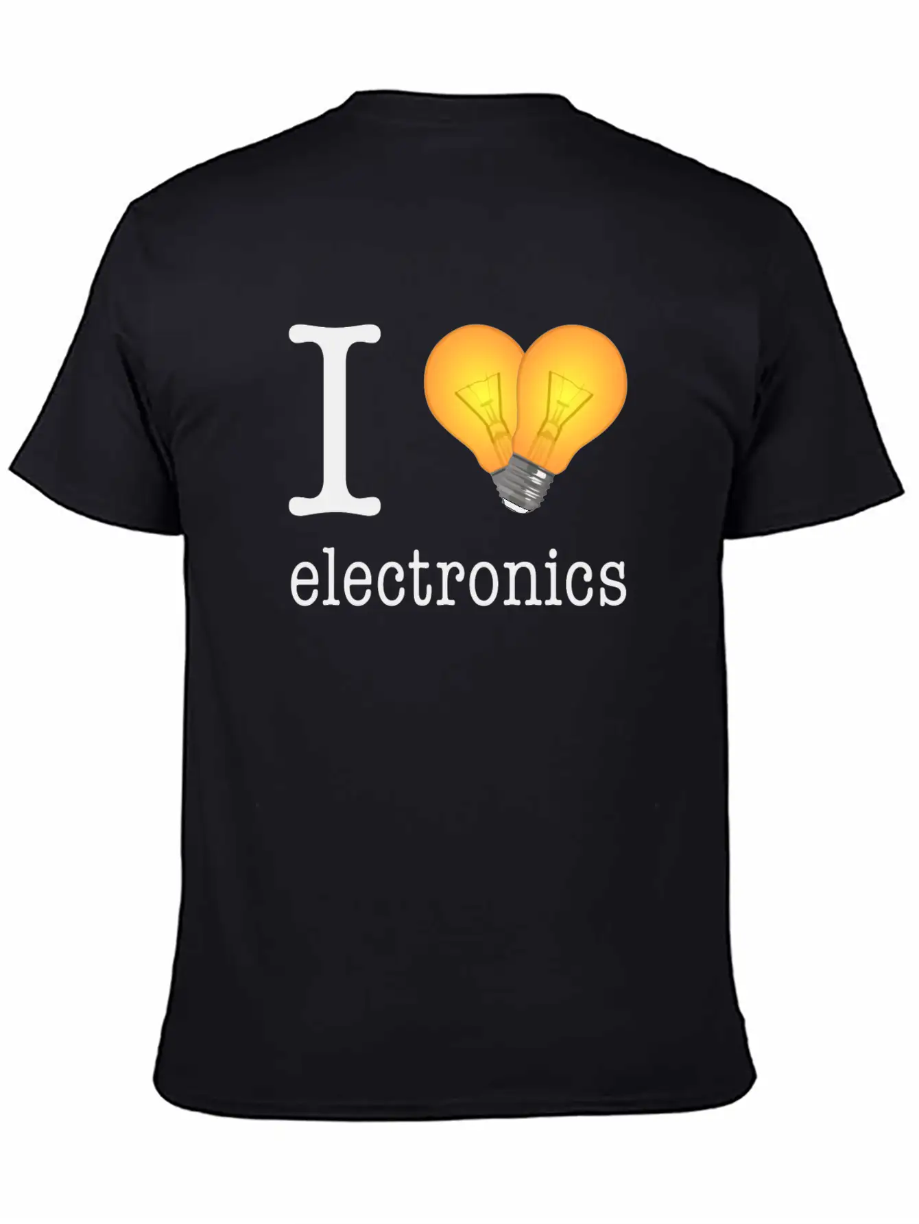 I Love Electronics / Gift Idea Unisex Short Sleeve Soft Cotton T-Shirt – Casual Everyday Wear