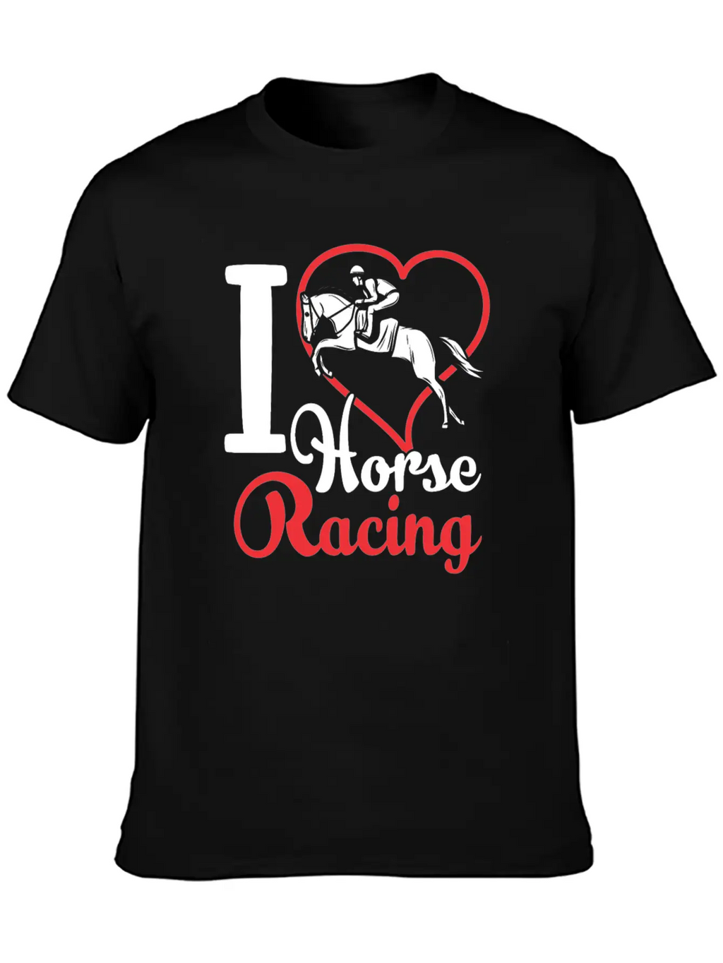I Love Horse Racing Race Horses Racer Casual Graphic T-Shirt – Simple And Comfortable Daily Wear