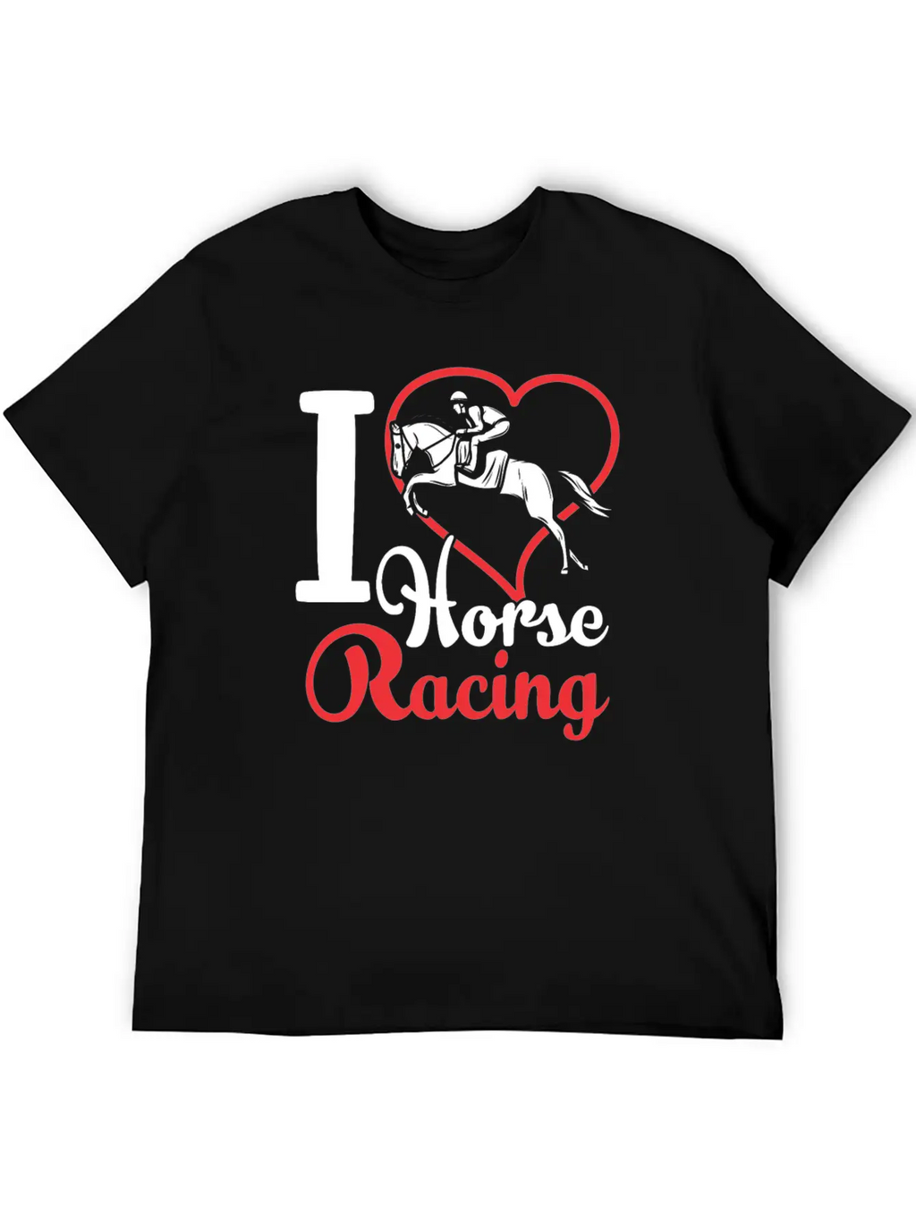 I Love Horse Racing Race Horses Racer Casual Graphic T-Shirt – Simple And Comfortable Daily Wear