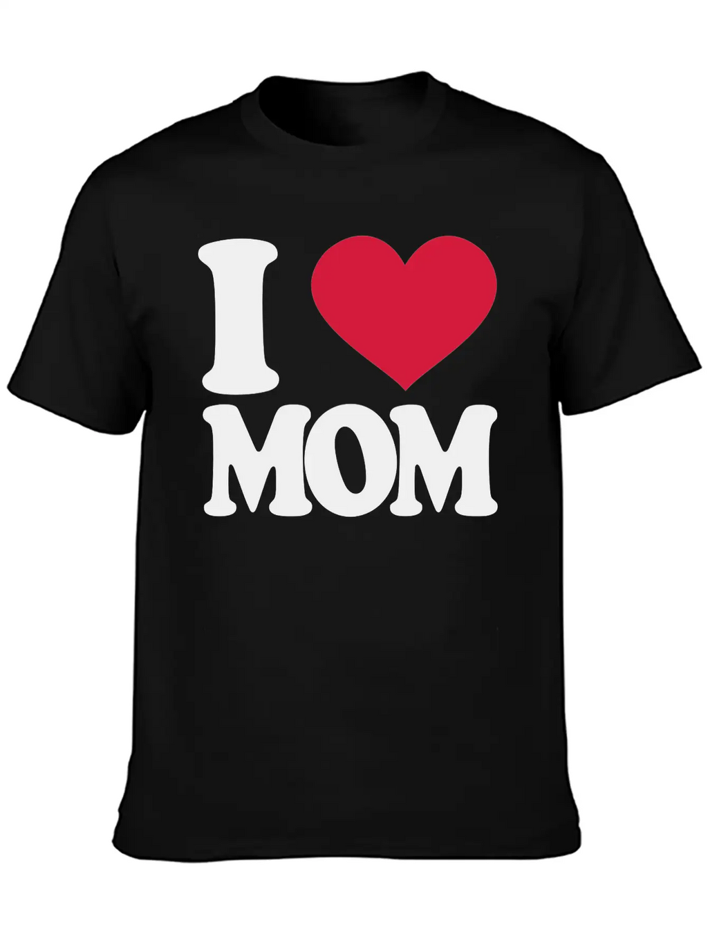 I Love Mom Stylish Everyday T-Shirt – Unisex Basic Cotton Tee