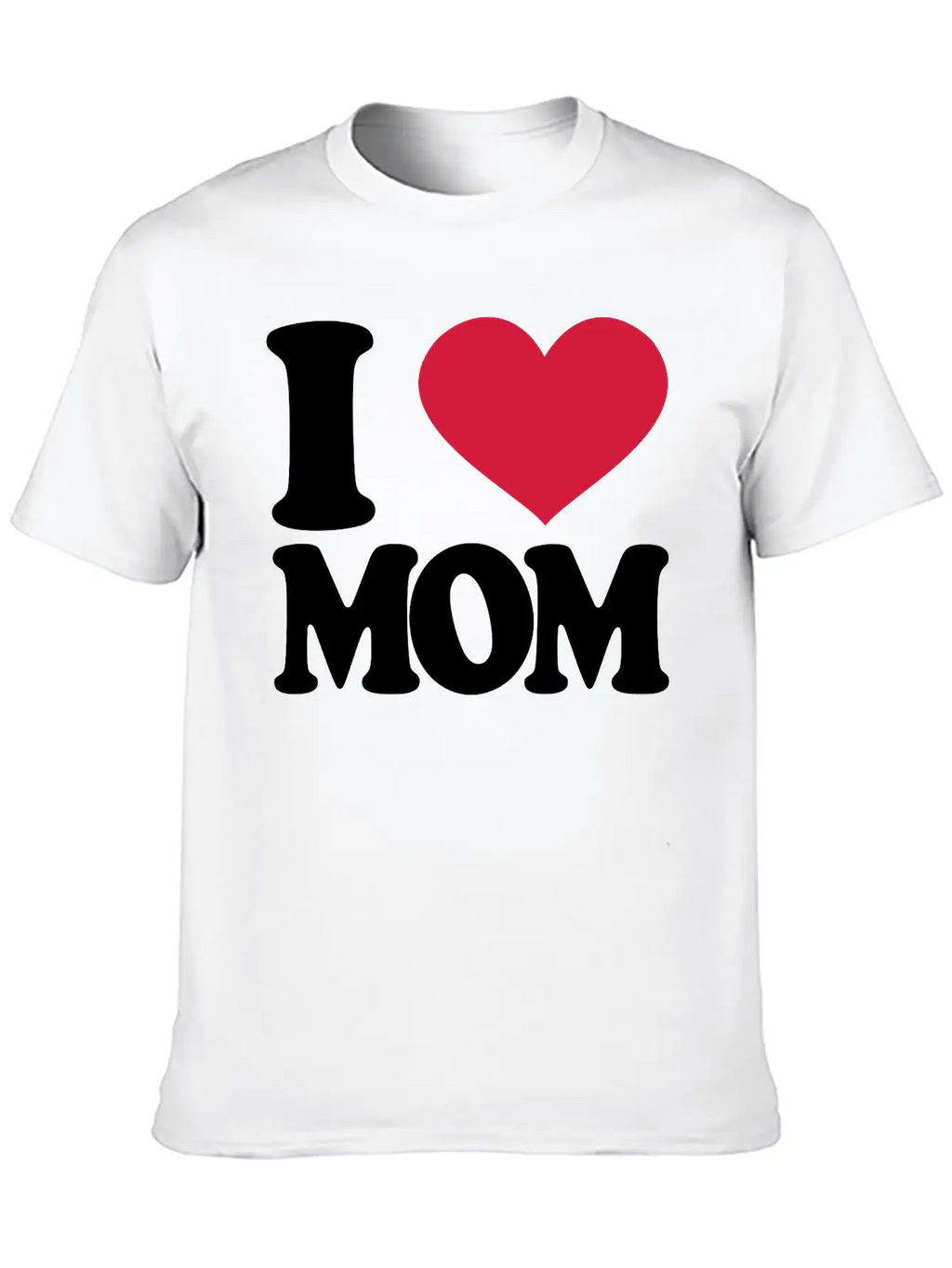 I Love Mom Stylish Everyday T-Shirt – Unisex Basic Cotton Tee