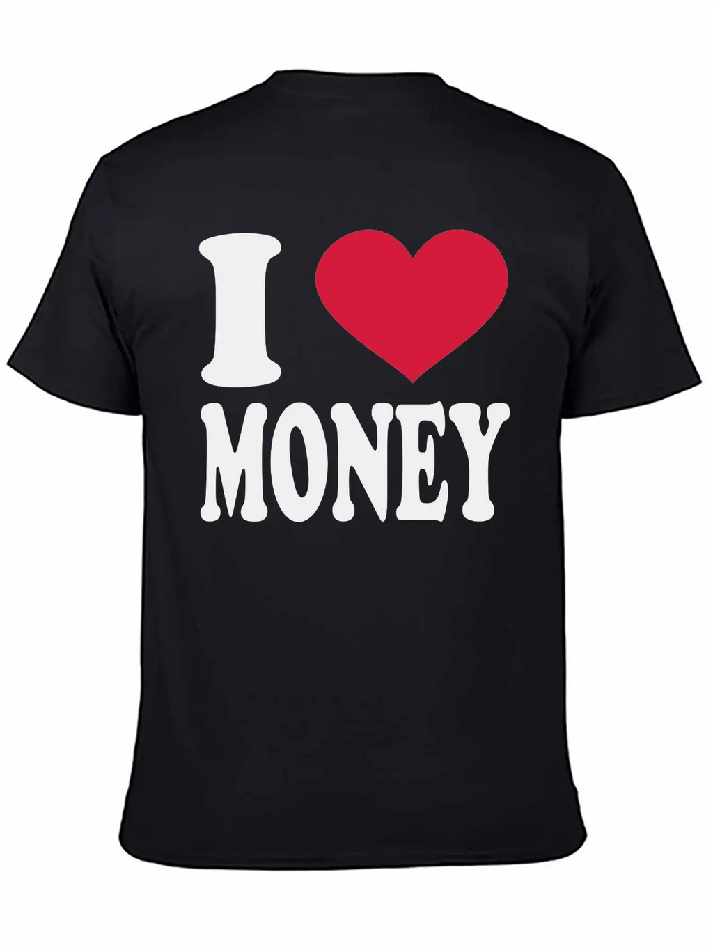 I Love Money Essential Cotton Tee For Daily Outfits – Unisex Style